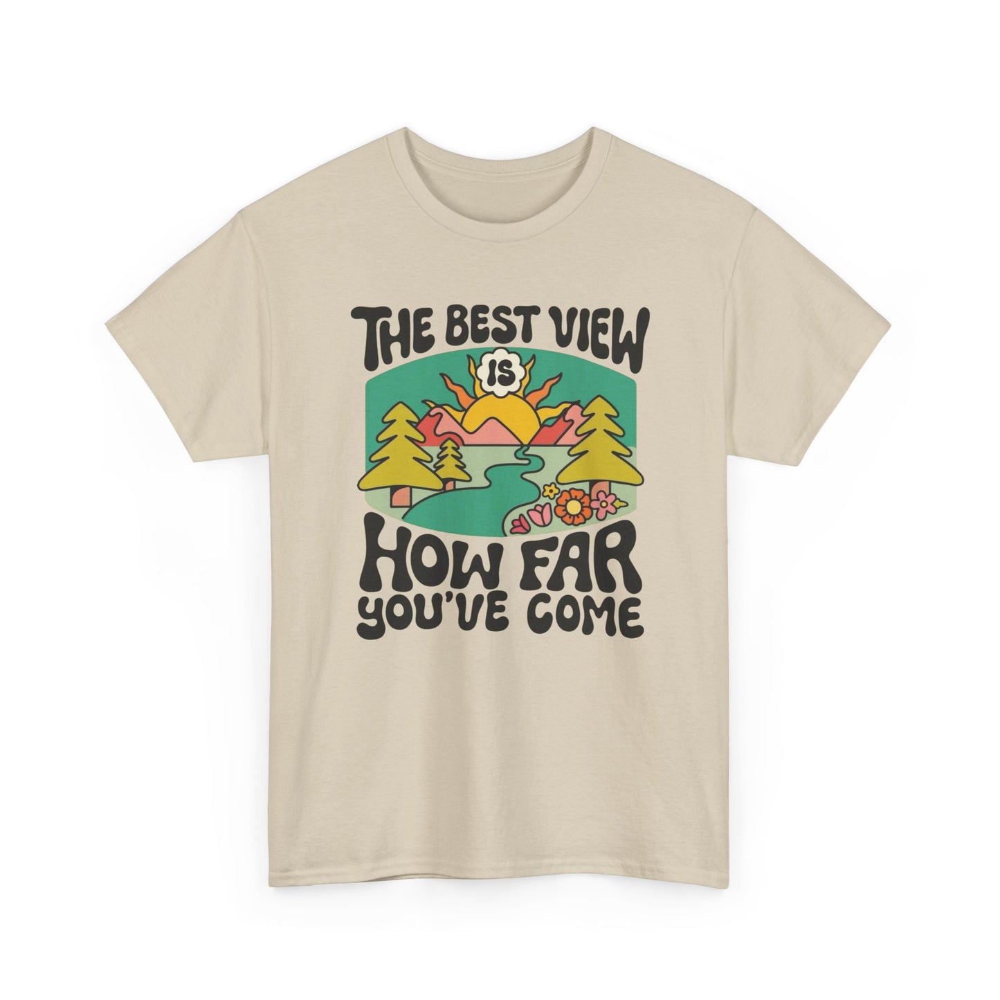 The Best View Is How Far You Come Graphic T Shirt