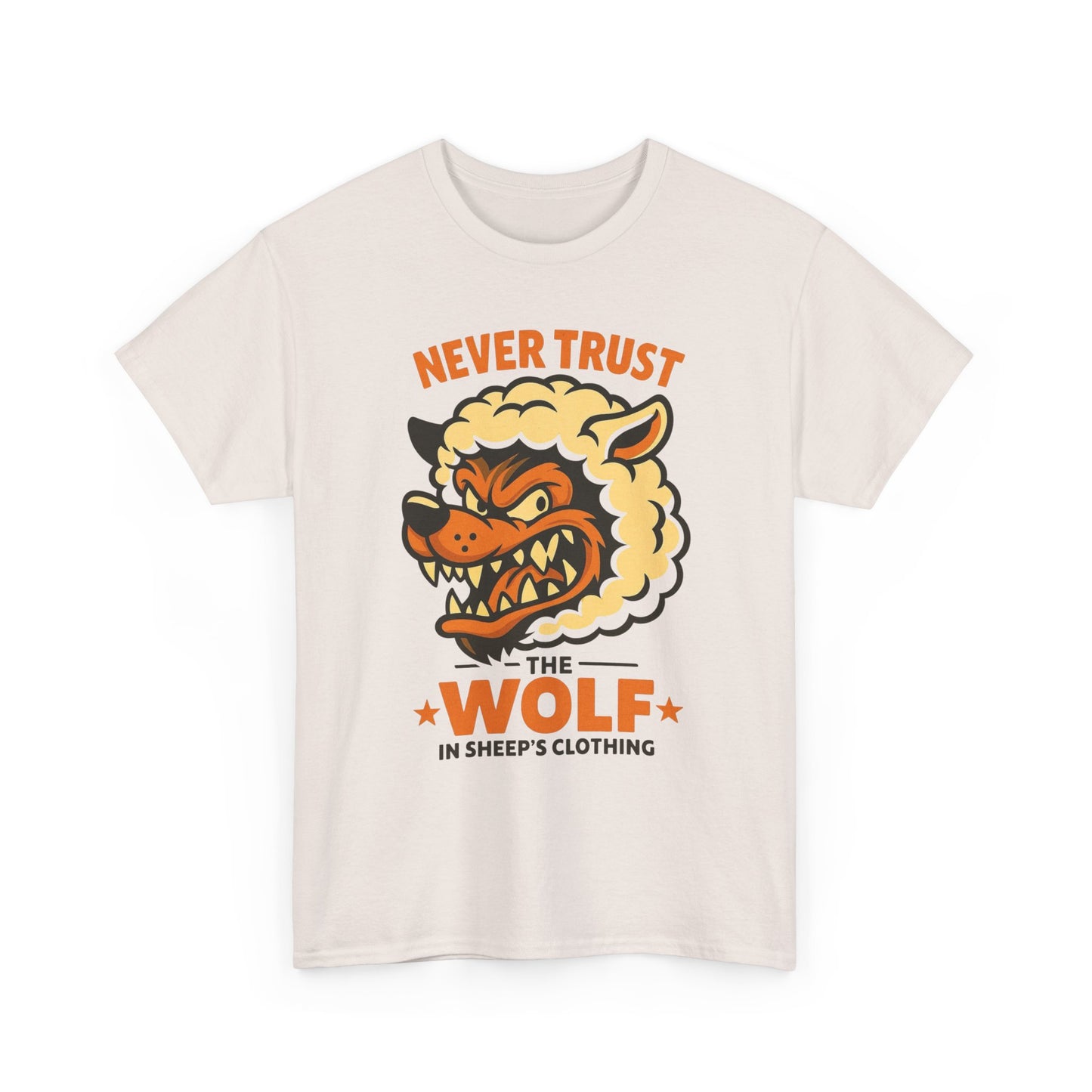 Never Trust Wolf In Sheep's Clothing T Shirt Unisex Heavy Cotton Tee