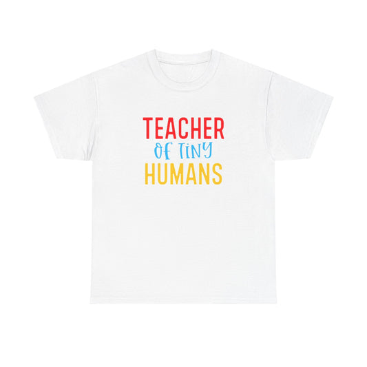 Teacher Of Tiny Humans T Shirt Funny School Teacher Graphic Unisex Heavy Cotton