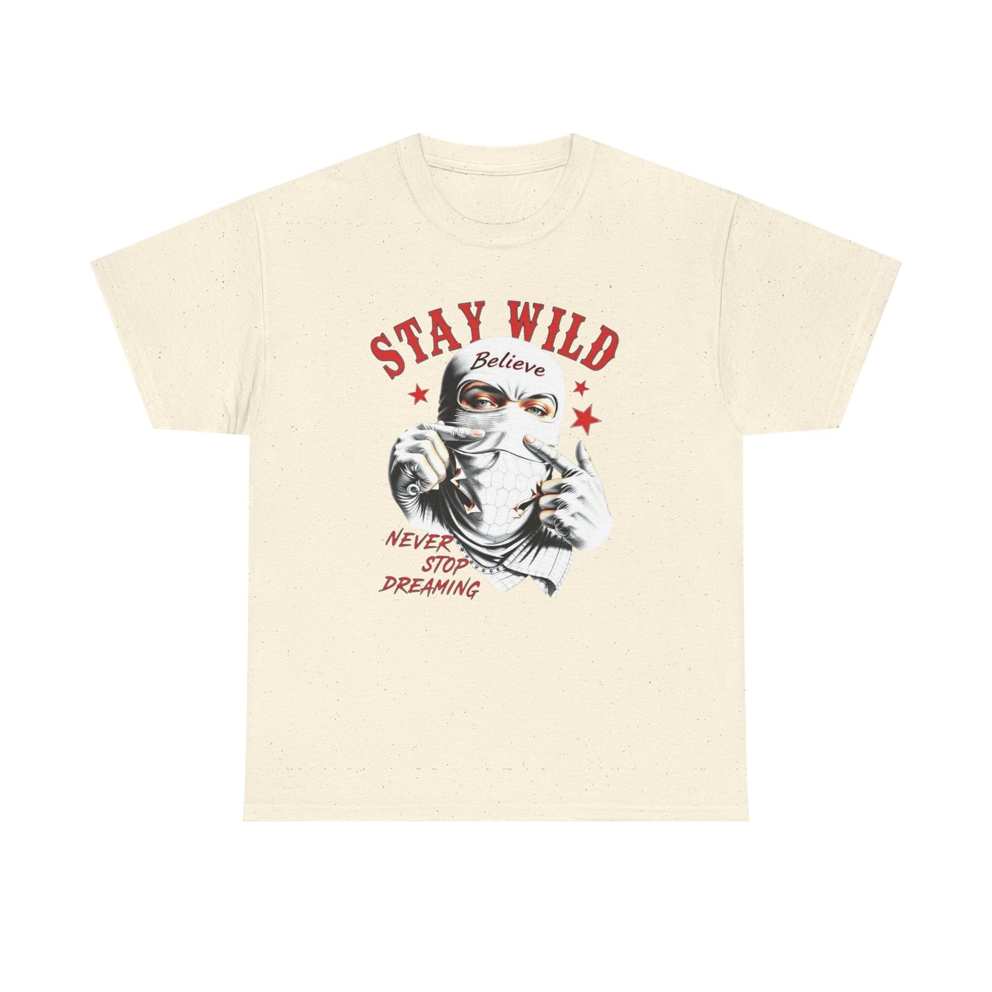 Never Stop Dreaming Stay Wild Graphic T Shirt Unisex Heavy Cotton Tee