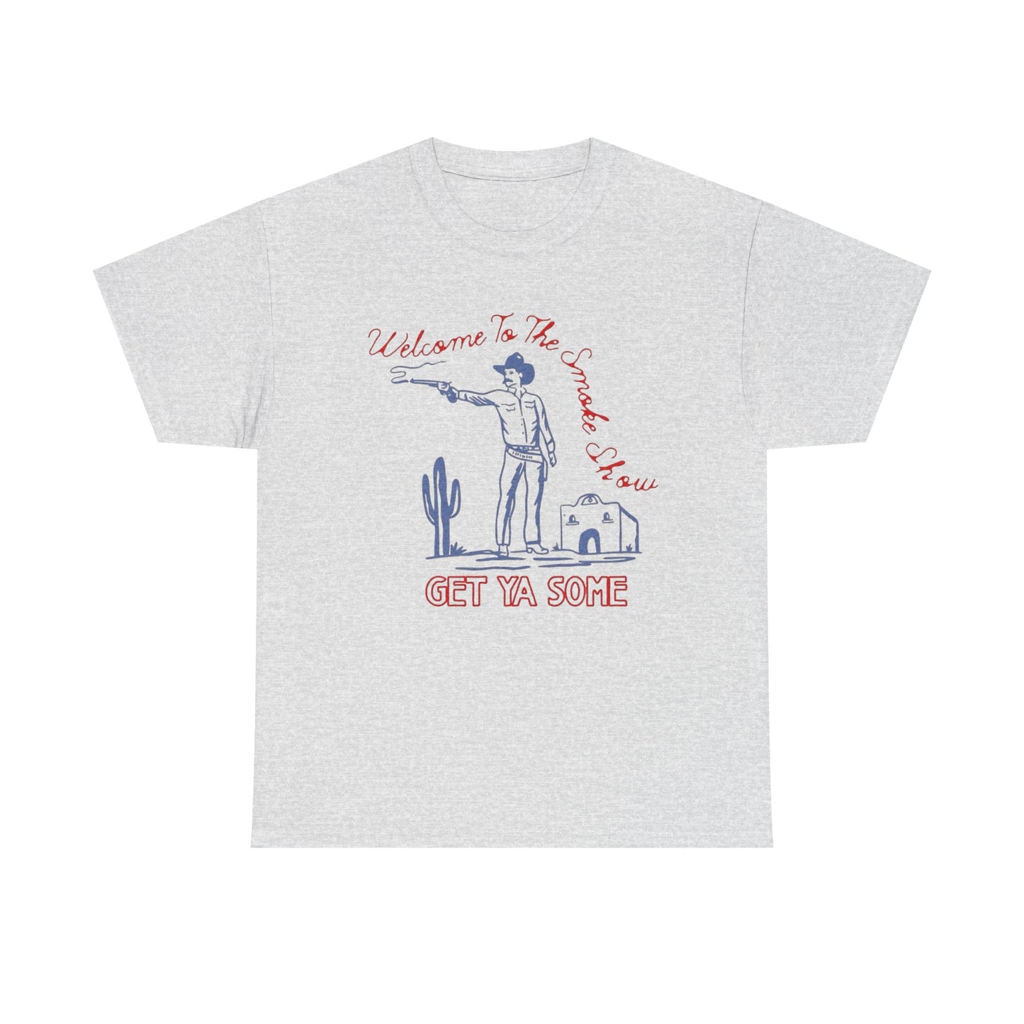 Welcome To The Smoke Show Graphic T Shirt Unisex Heavy Cotton Tee
