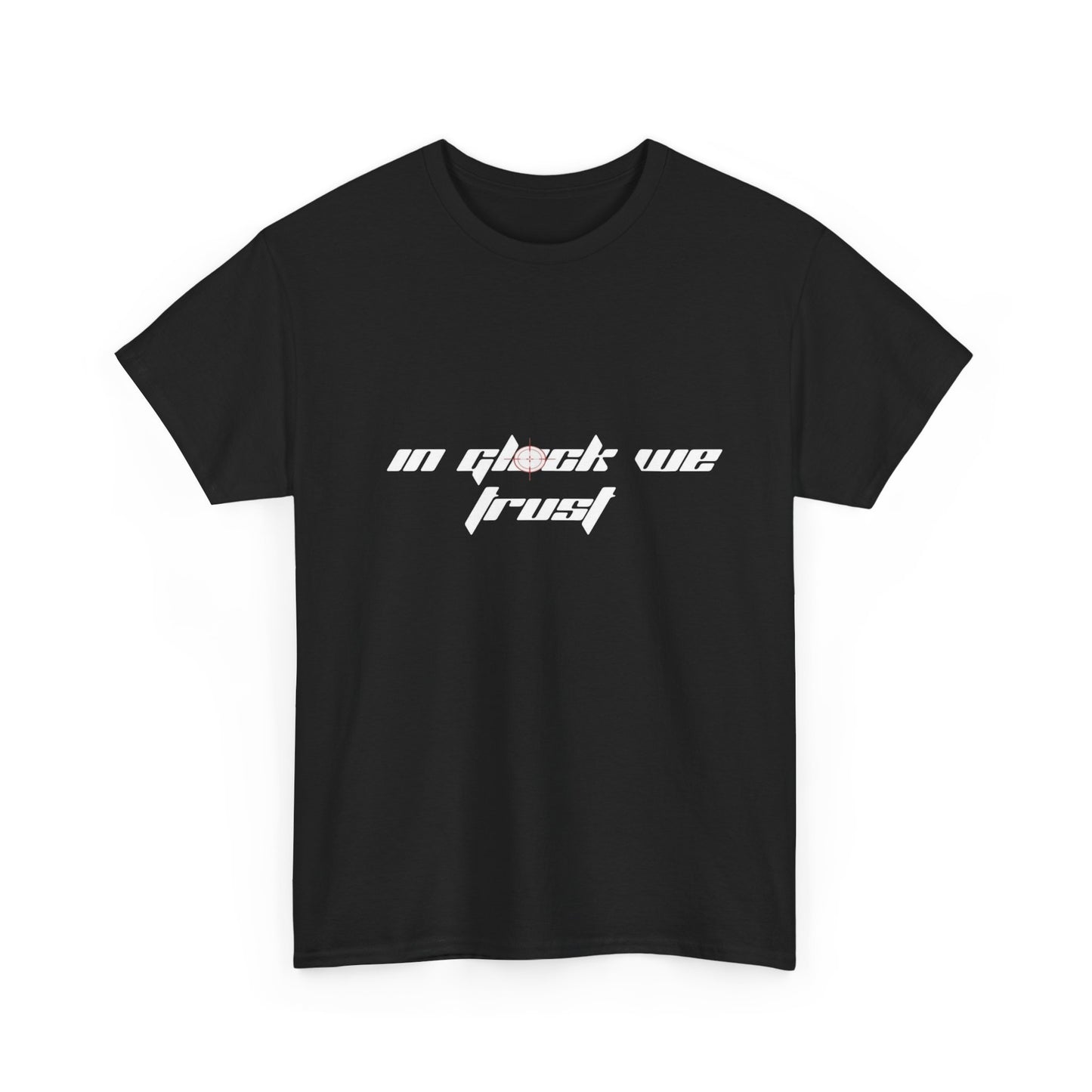 In Glock We Trust Graphic T Shirt NEW ADULT