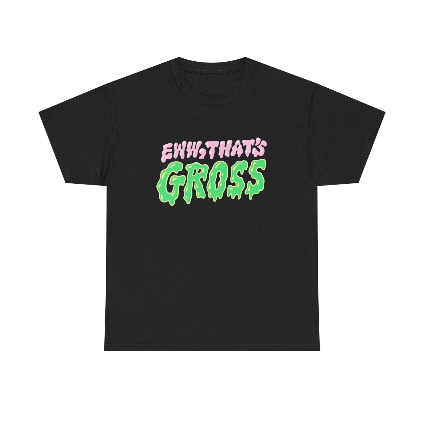 EWW Thats Gross Retro Funny Graphic T-Shirt Unisex Heavy Cotton Tee