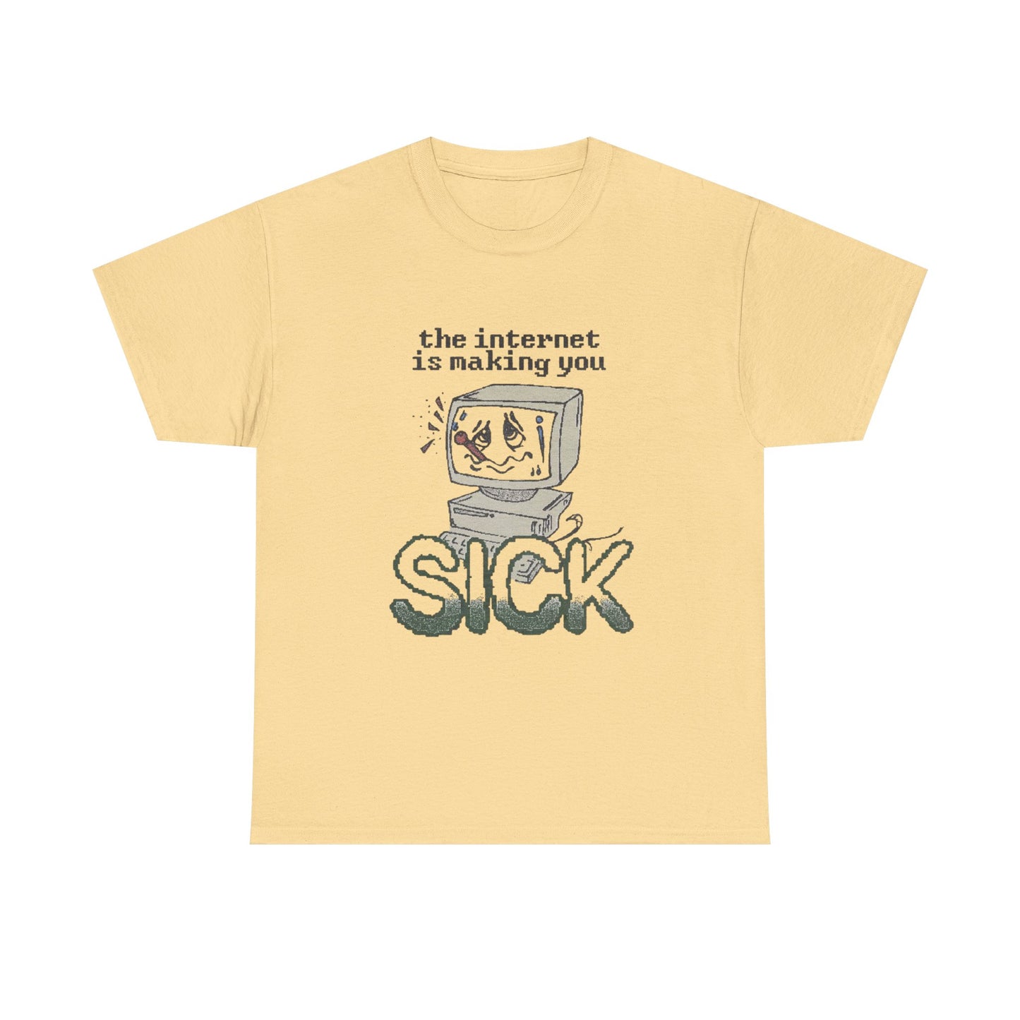 The Internet Is Making You Sick Graphic T Shirt NEW ADULT TEE VINTAGE