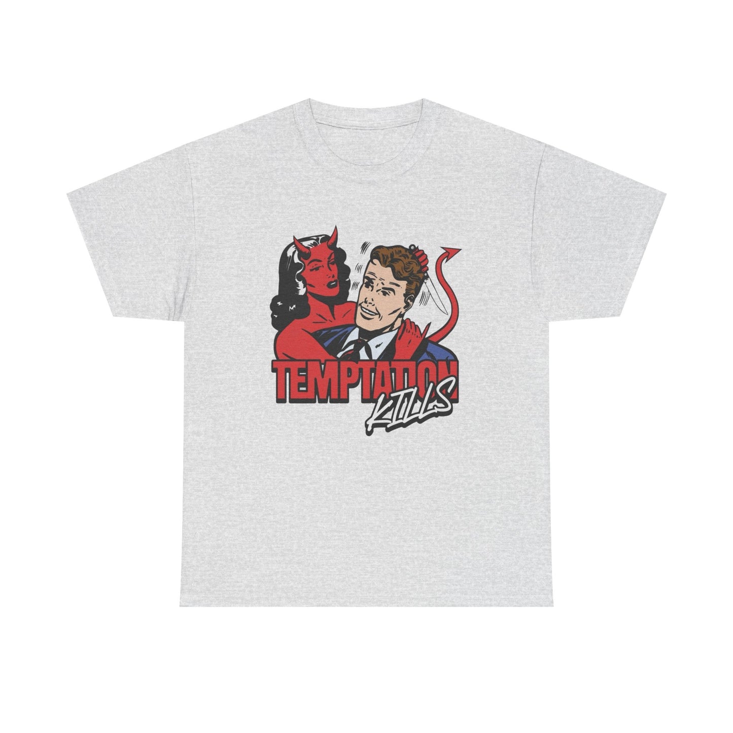Temptation Kills Graphic T Shirt ADULT NEW Heavy Cotton Tee