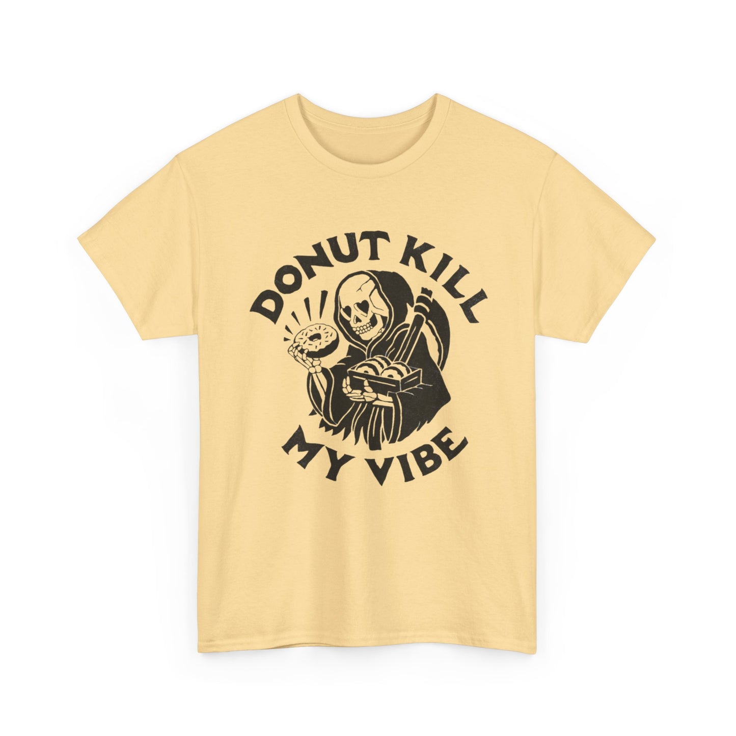 Donut Kill My Vibe Funny Graphic T Shirt Unisex Heavy Cotton Tee