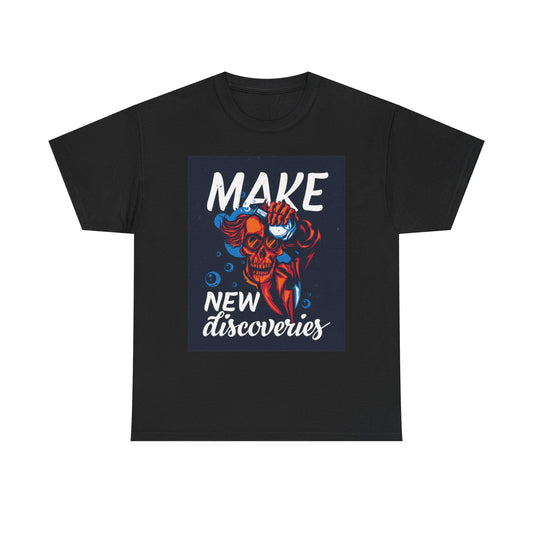 Make New Discoveries T Shirt Unisex Heavy Cotton Tee