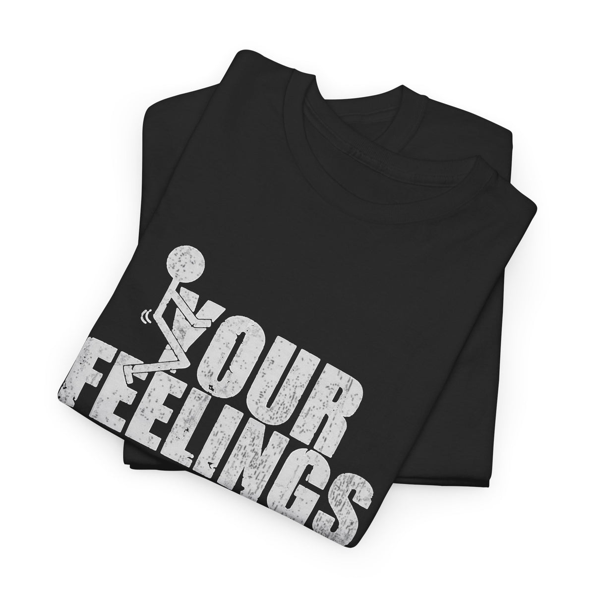 F Your Feelings Graphic T Shirt Men's Funny Heavy Cotton Tee