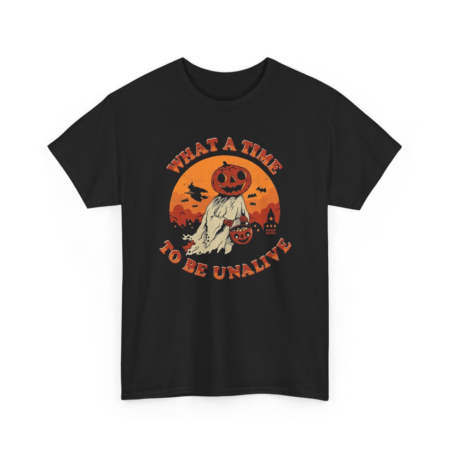 What A Time To Be Unalive Halloween T Shirt Unisex Heavy Cotton Tee