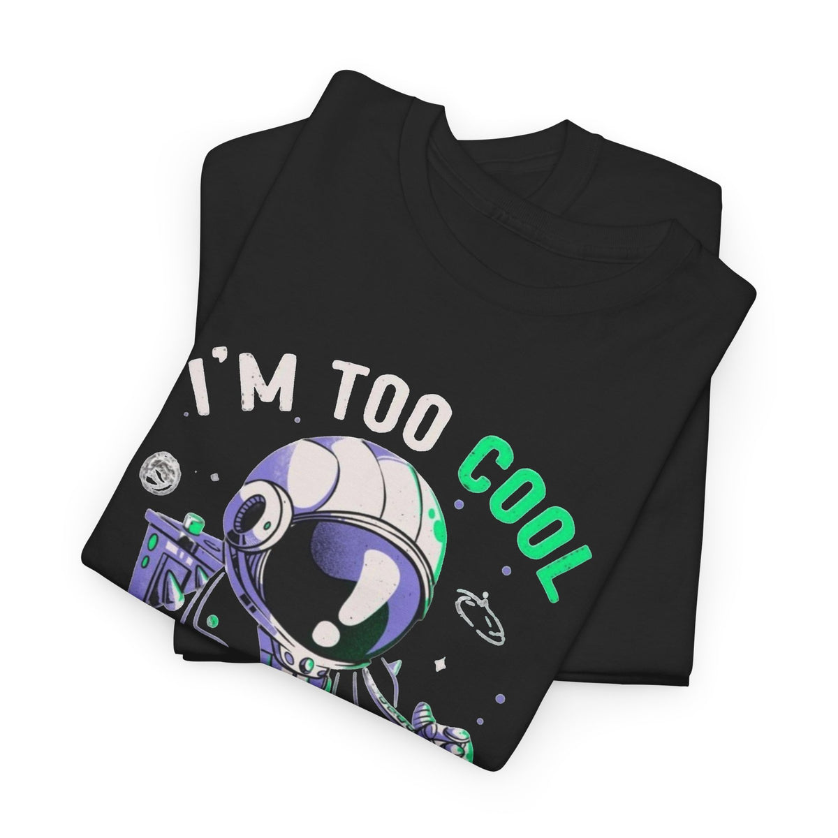 I'm Too Cool For One Planet Funny Graphic T Shirt Men's Heavy Cotton Tee