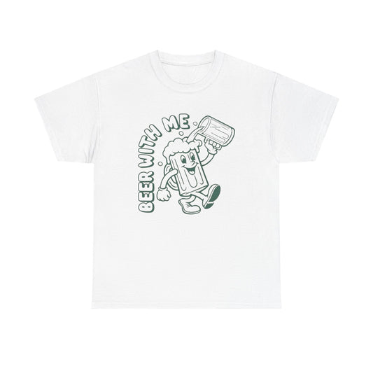 Beer With Me Graphic T Shirt ADULT NEW