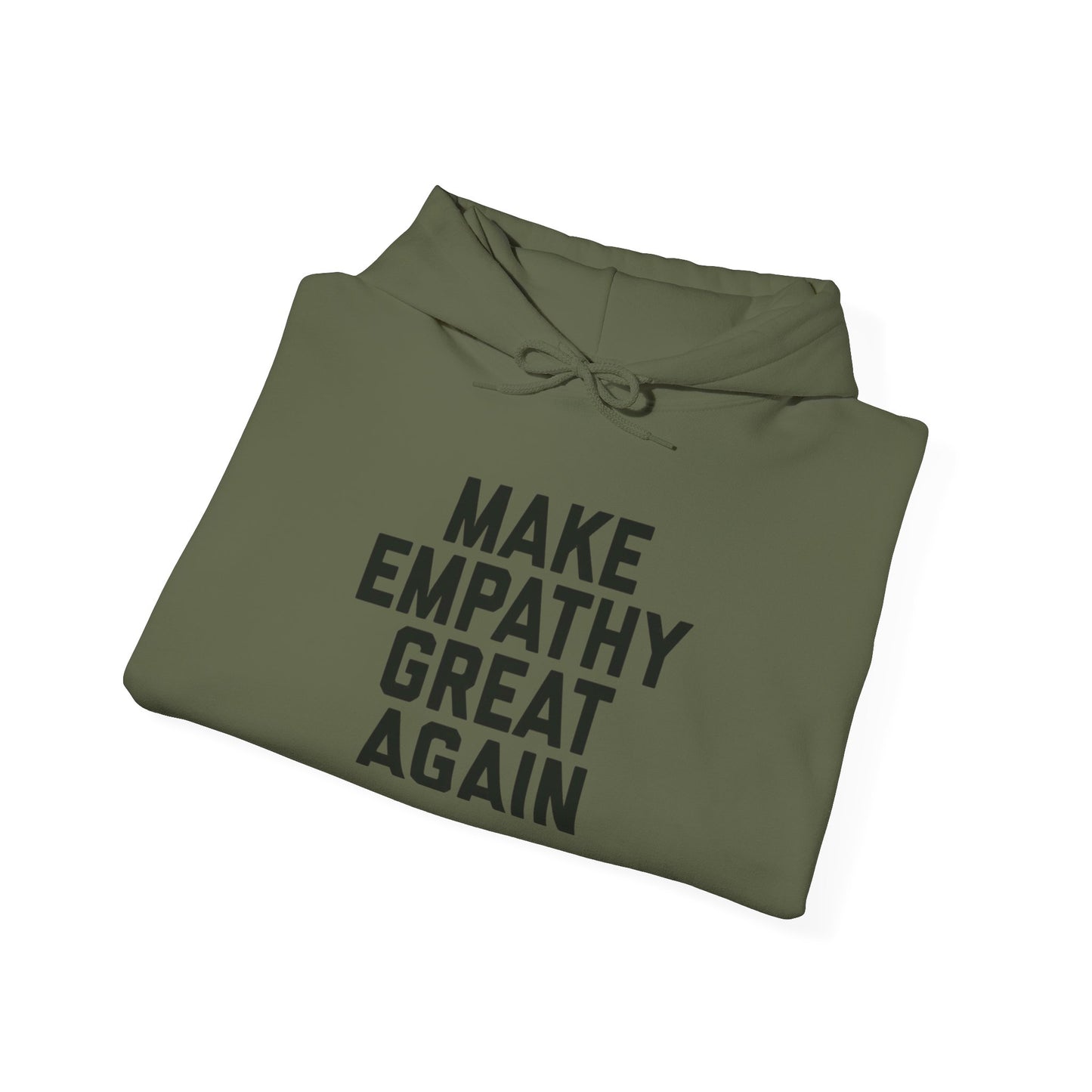 Make Empathy Great Again Graphic Hoodie Unisex Heavy Blend™ Hooded Sweatshirt