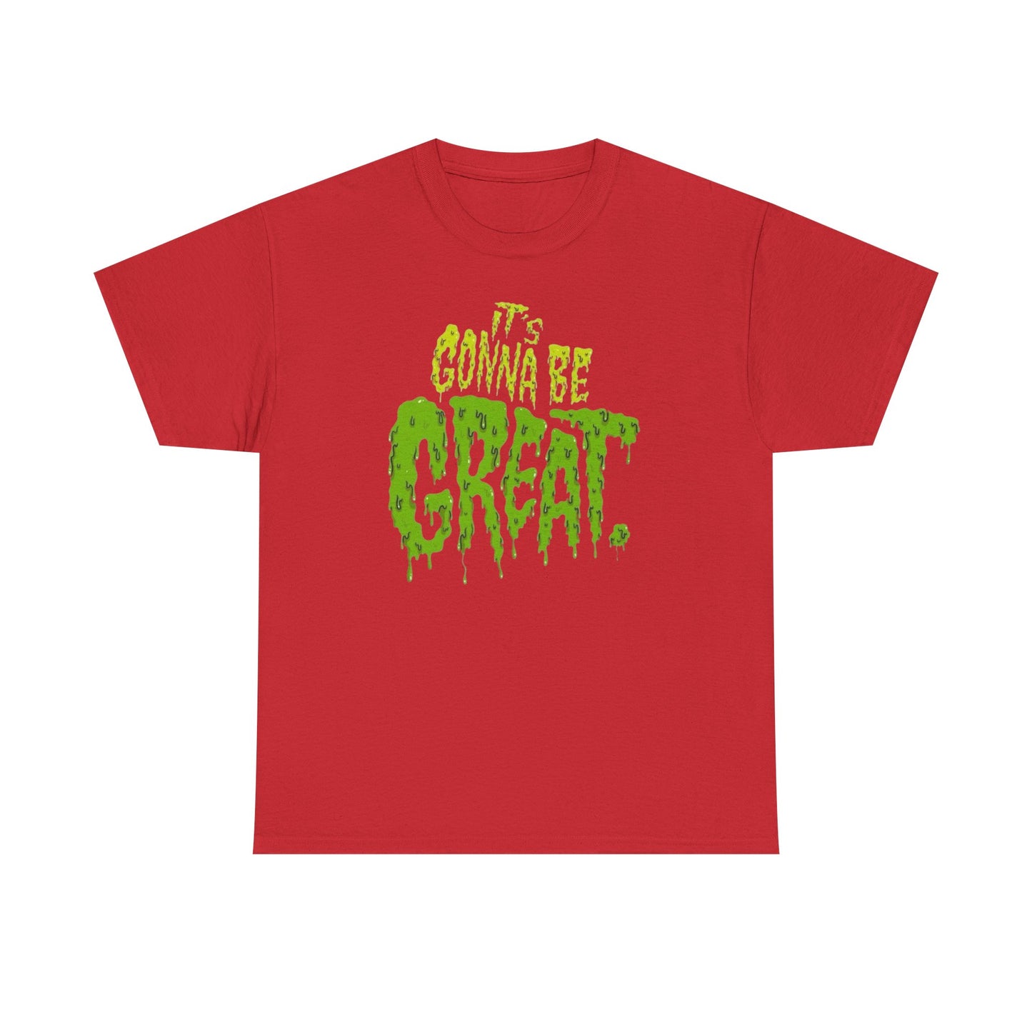 It's Gonna Be Great Creepy Graphic T-Shirt Unisex Heavy Cotton Tee