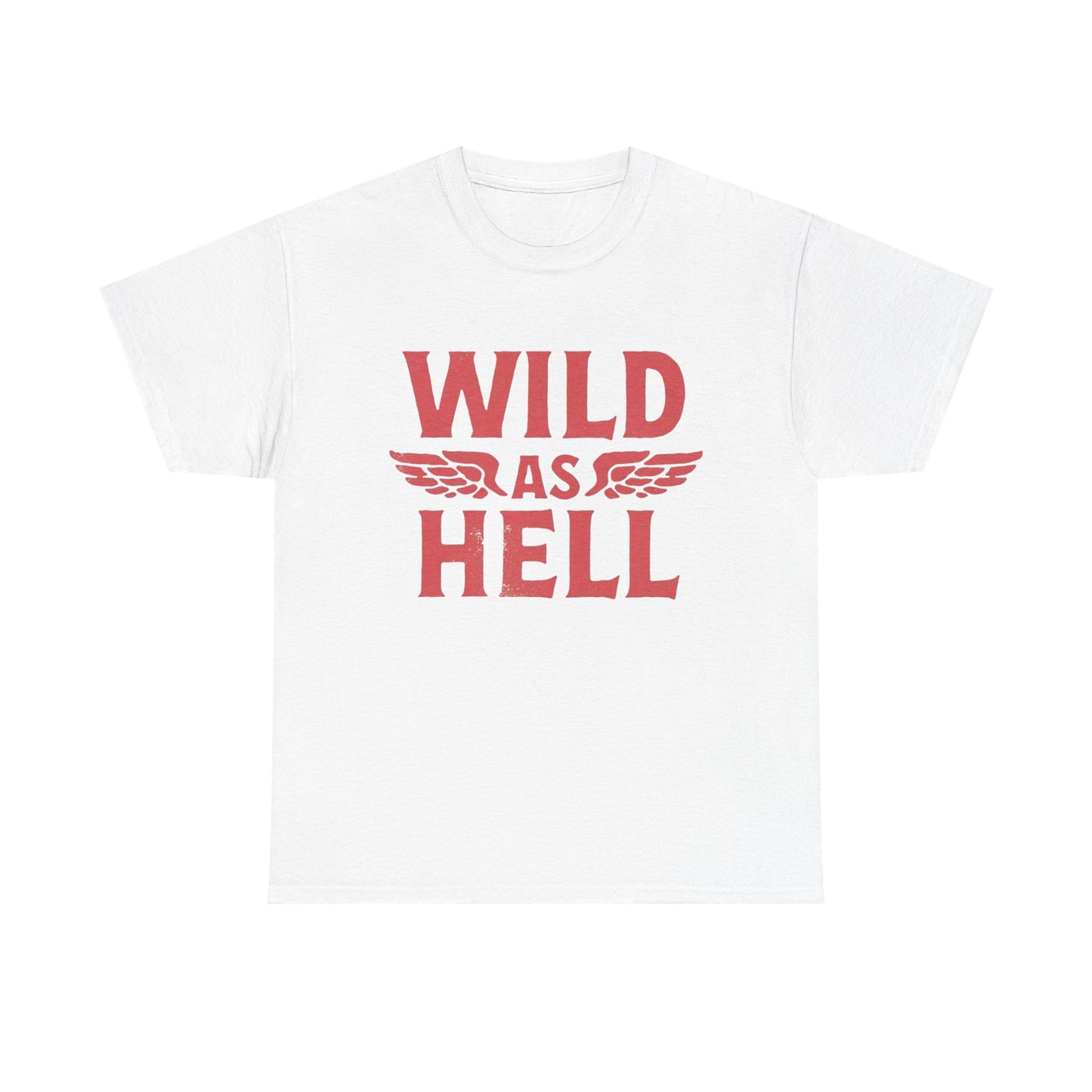 Wild As Hell Motorcycles Graphic T Shirt Heavy Cotton Tee NEW ADULT UNISEX