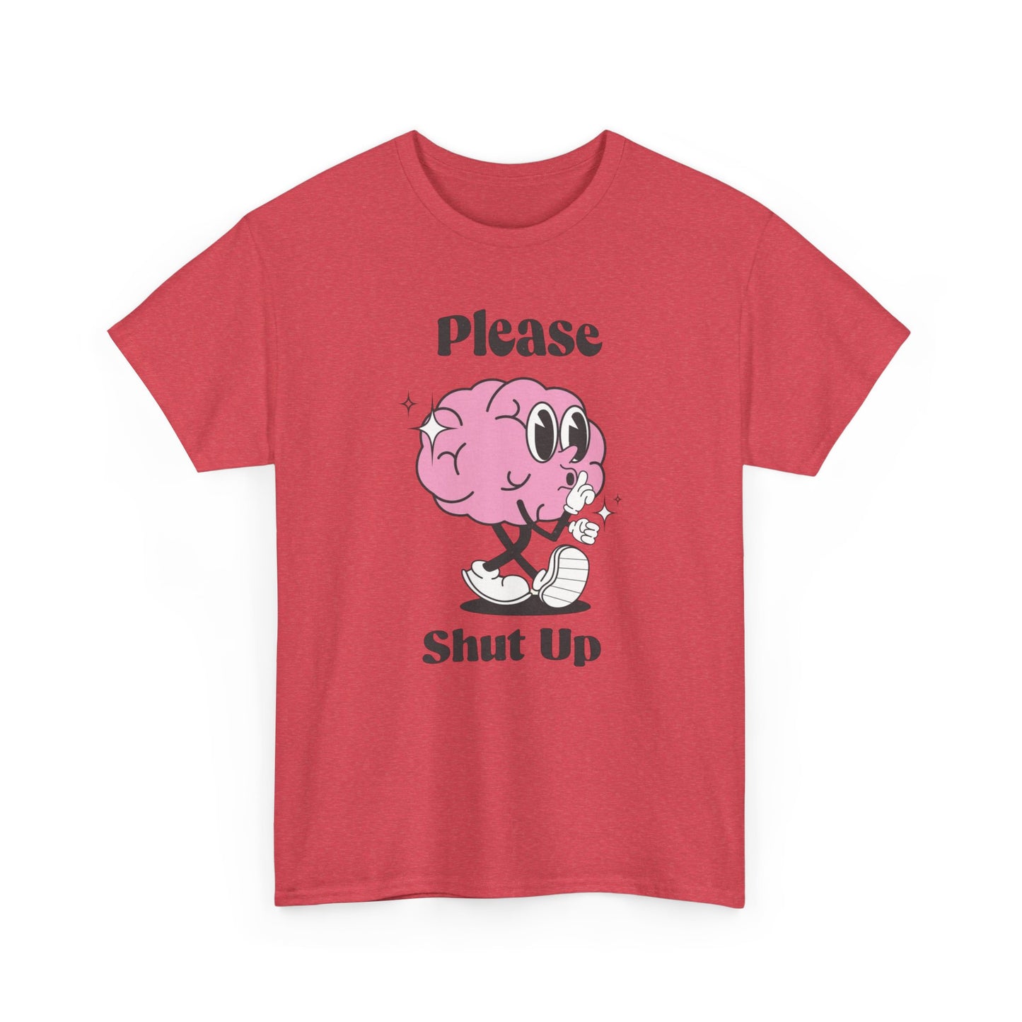 Please Shut Up Funny Graphic T Shirt Unisex Heavy Cotton Tee