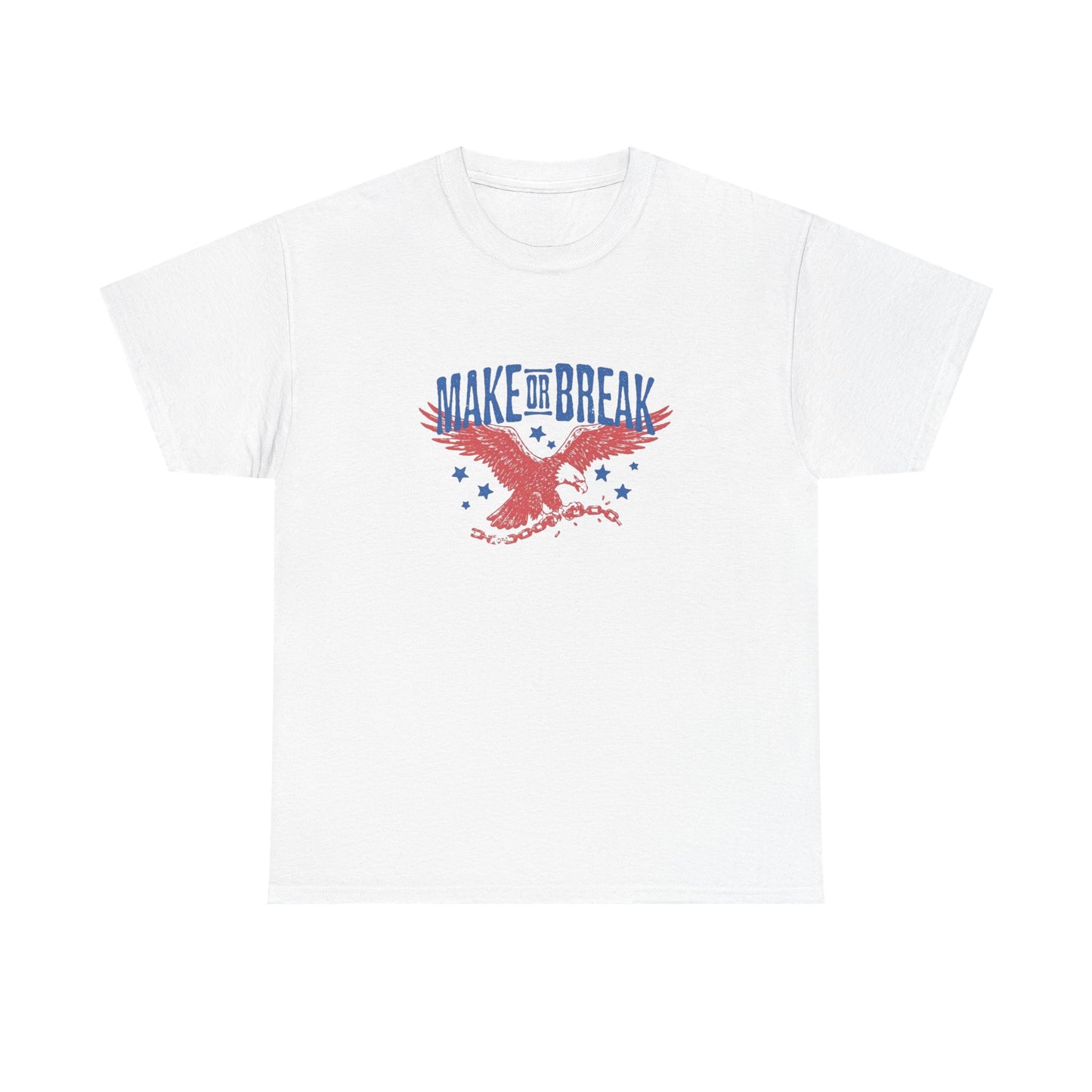 Make Or Break Graphic T Shirt NEW Unisex Heavy Cotton Tee