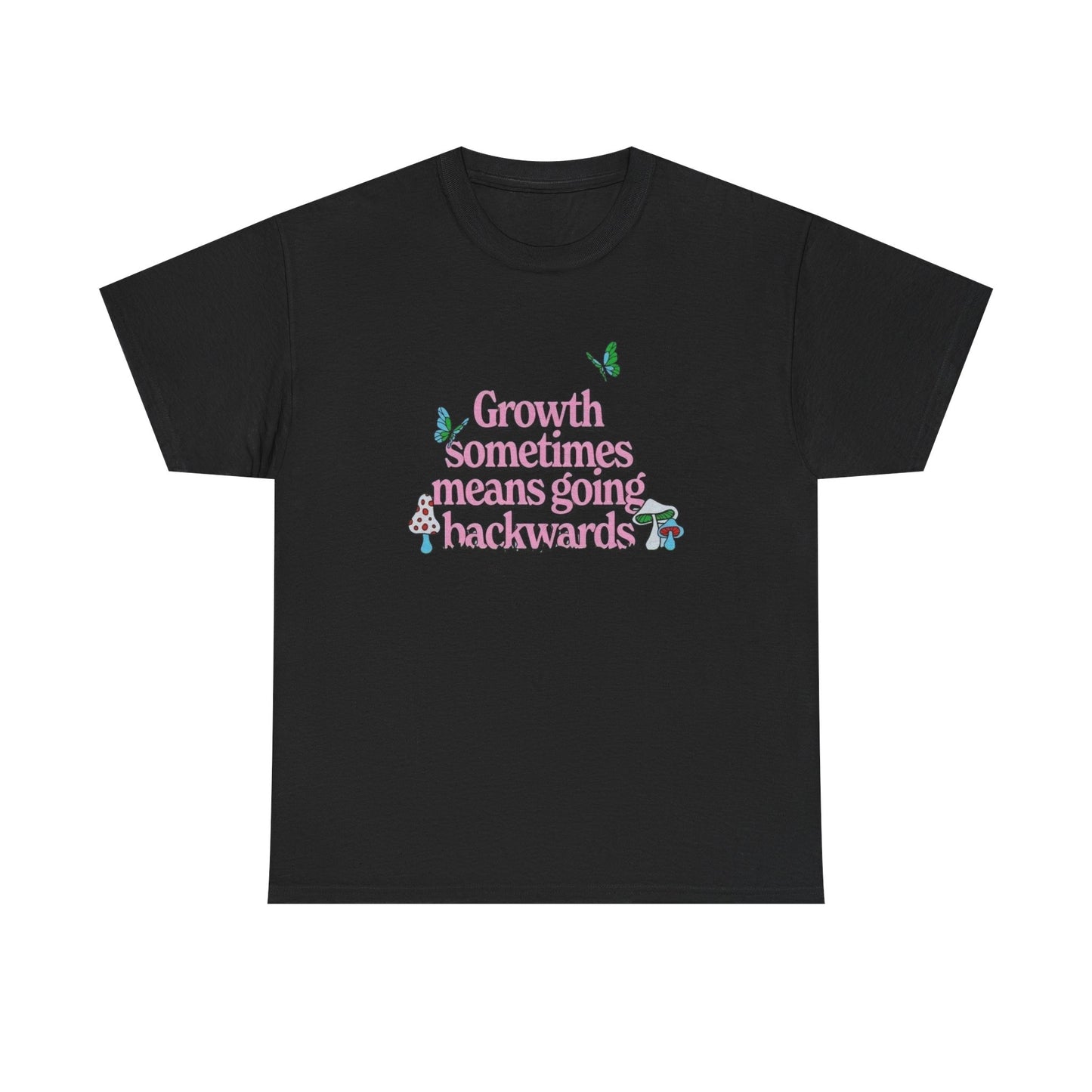 Growth Sometimes Means Going Backwards T-Shirt NEW Gift Unisex Heavy Cotton Tee