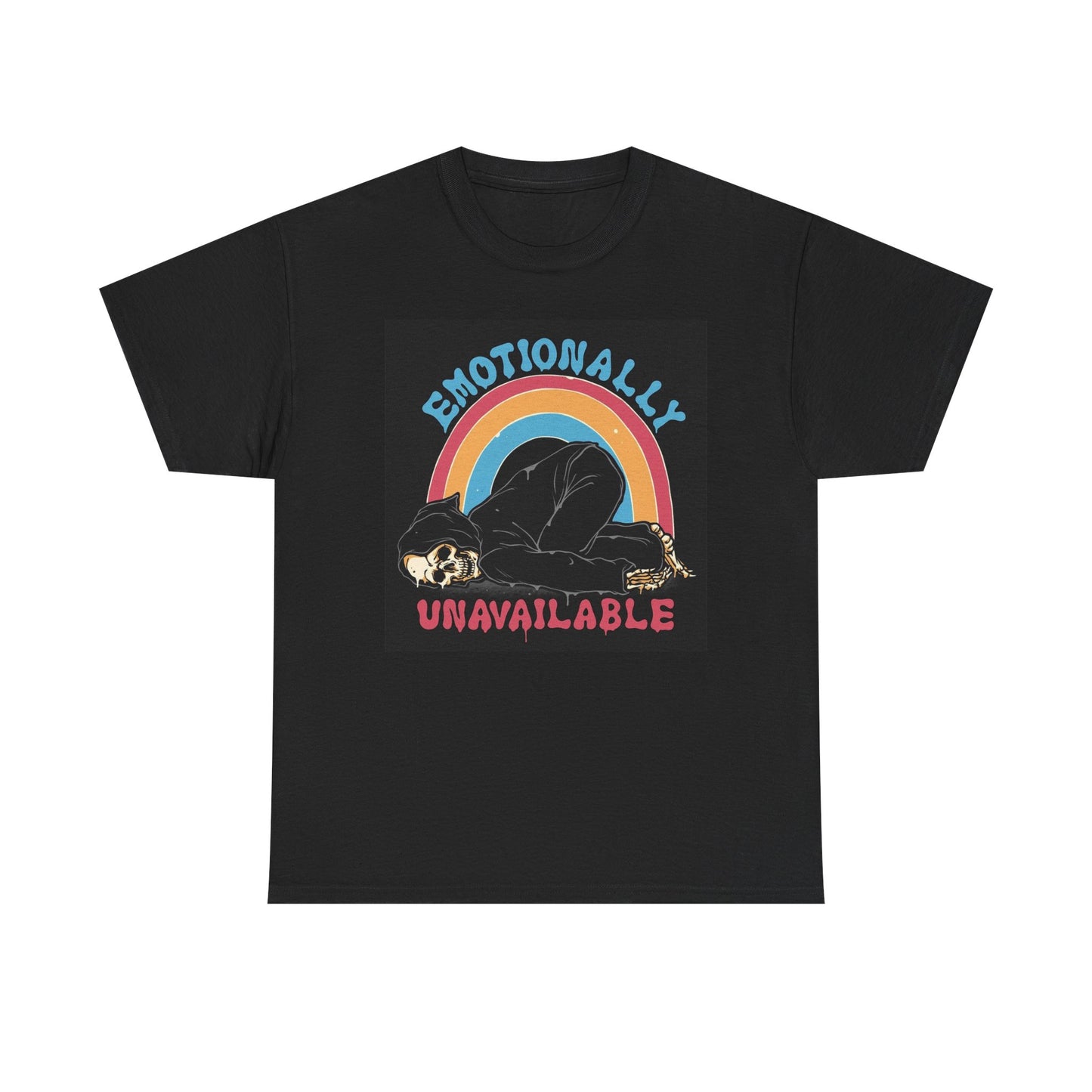 Emotionally Unavailable Graphic T Shirt Cotton Tee