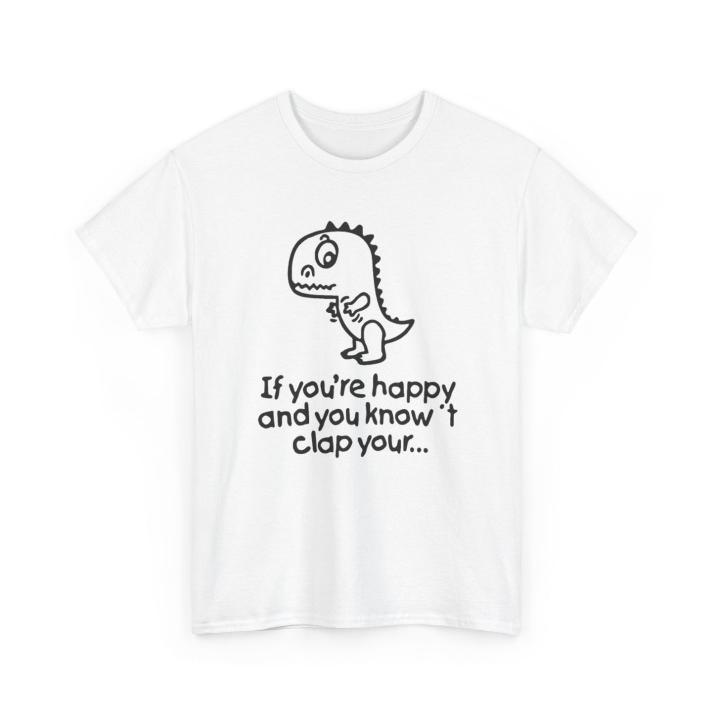 Funny Clap Your Hands Graphic T Shirt Jokes Dinosaur Unisex Heavy Cotton Tee