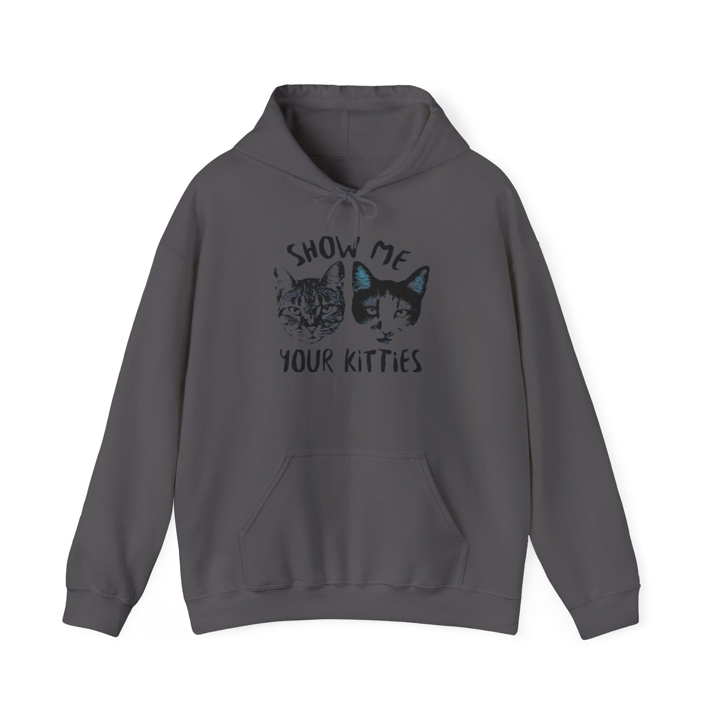 Show Me Your Kitties Funny Graphic Hoodie Unisex Heavy Blend™ Hooded Sweatshirt