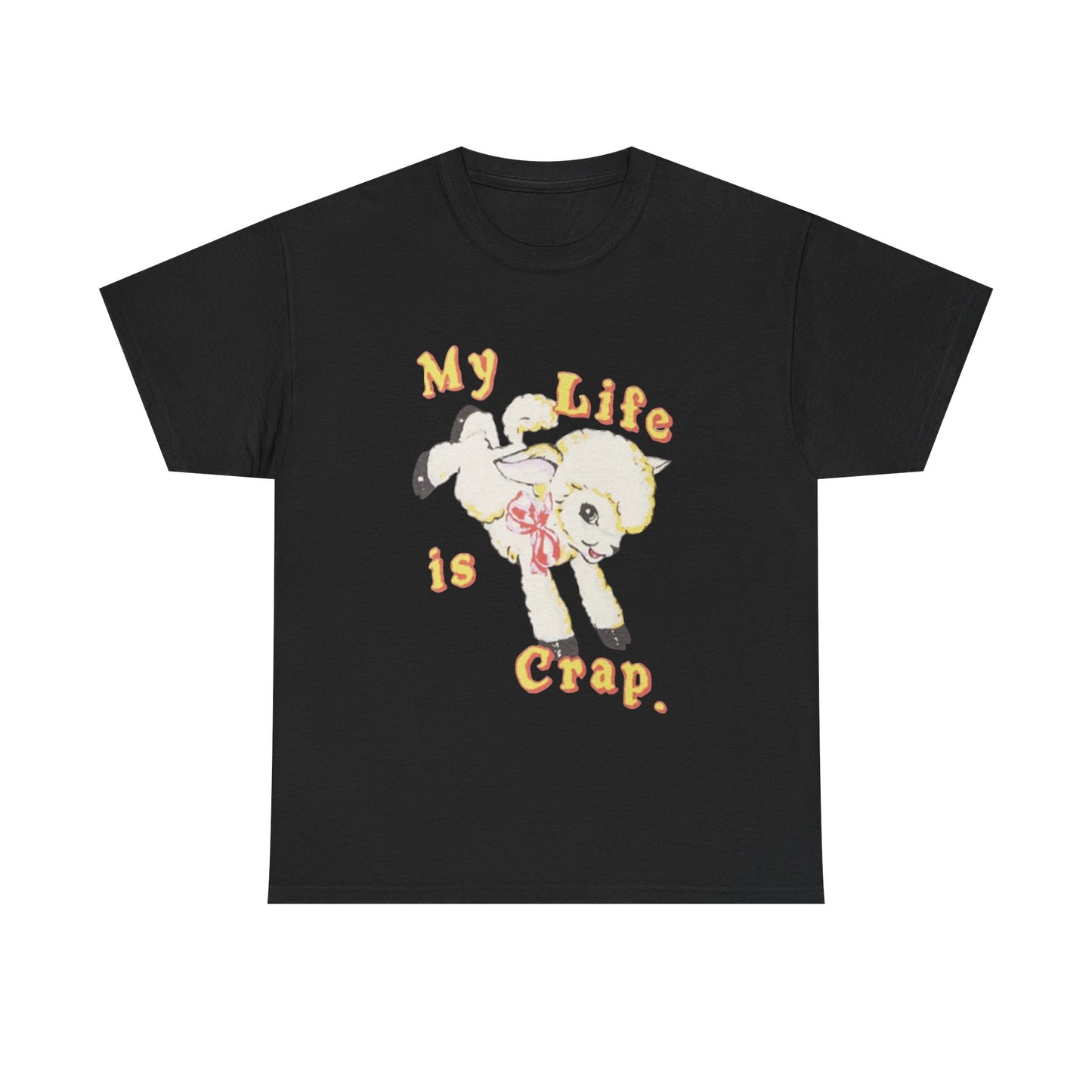 My Life Is Crap Funny Sheep Graphic T Shirt Unisex Heavy Cotton Tee