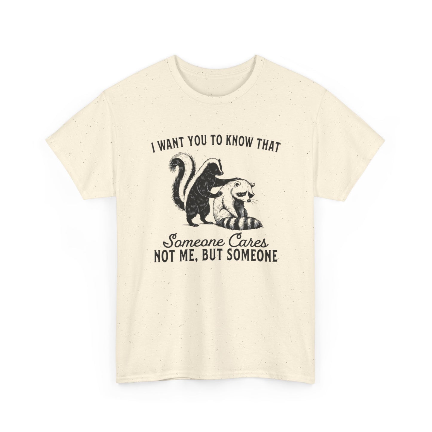 Someone Cares But Not Me Funny Graphic T Shirt NEW Heavy Cotton Tee