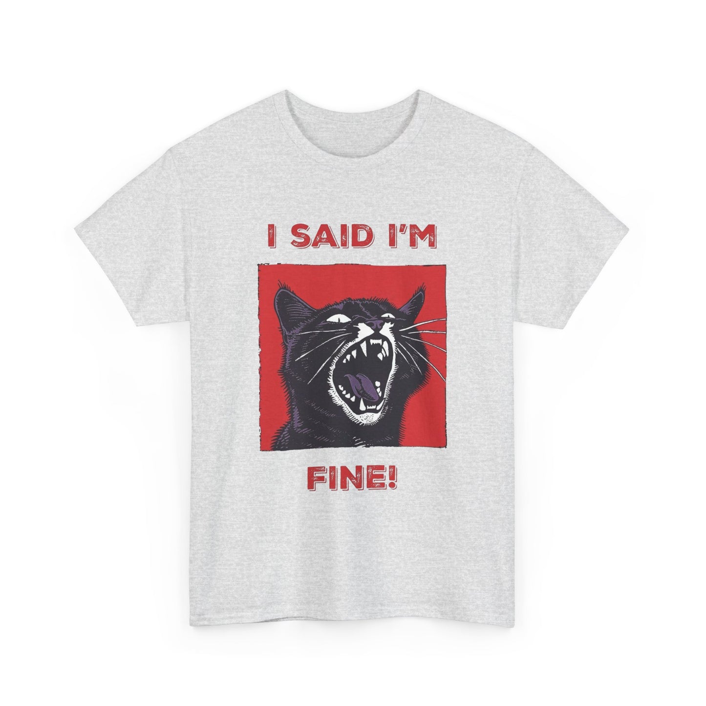 I Said Im Fine Cat Funny Graphic T Shirt Cotton Tee Retro Gift