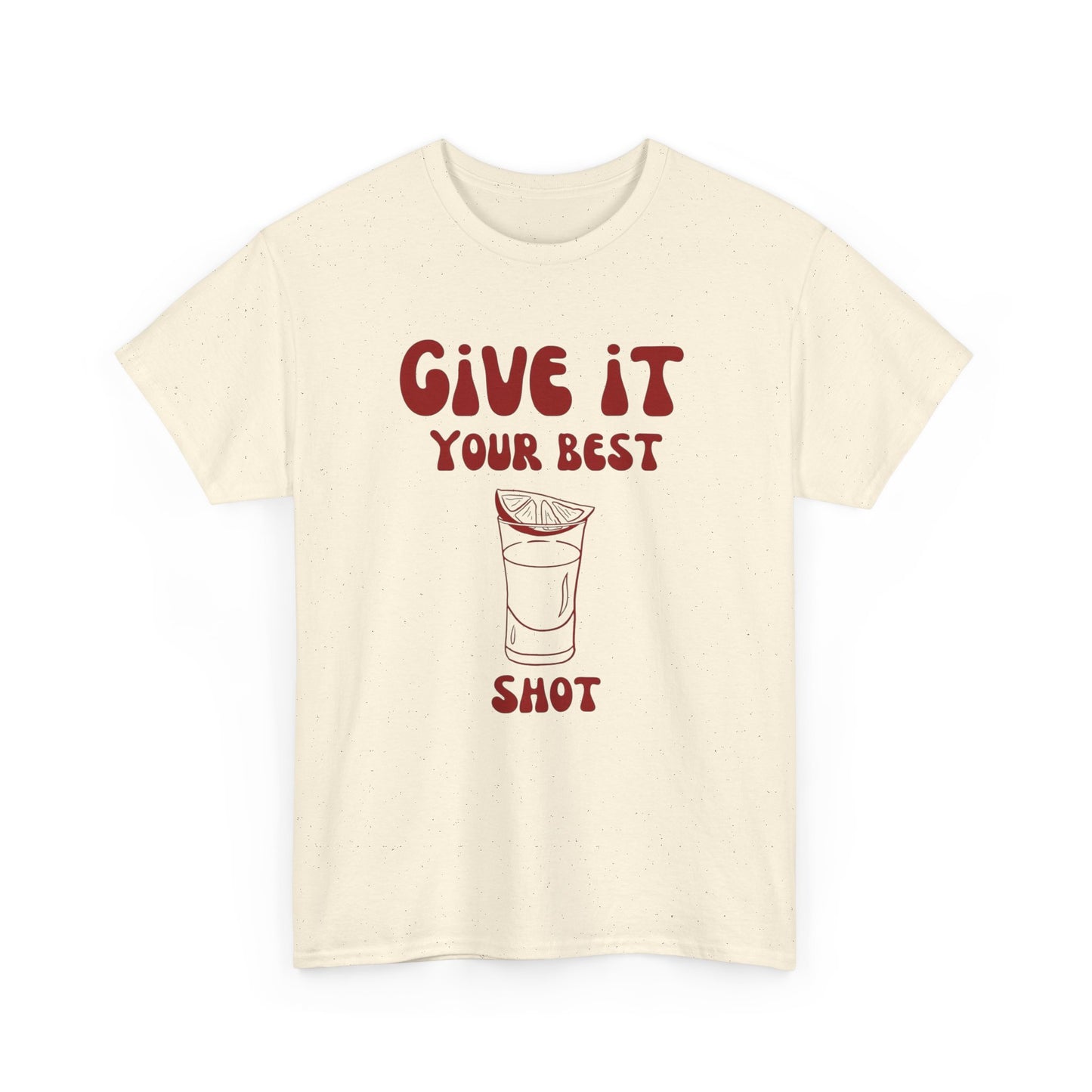 Give It Your Best Shot Graphic T Shirt NEW ADULT Tee