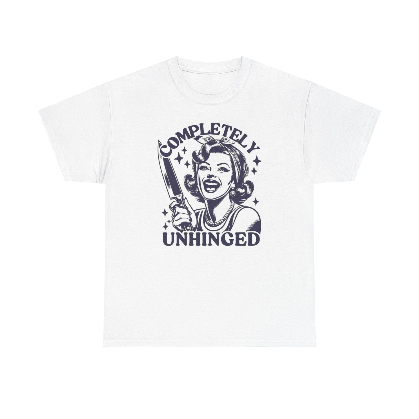 Completely Unhinged Graphic T Shirt Funny Retro Unisex Heavy Cotton Tee
