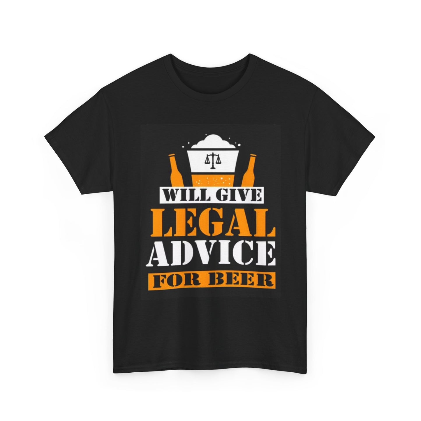 Will Give Legal Advice For Beer T Shirt Funny Lawyer Graphic Unisex Heavy Cotton