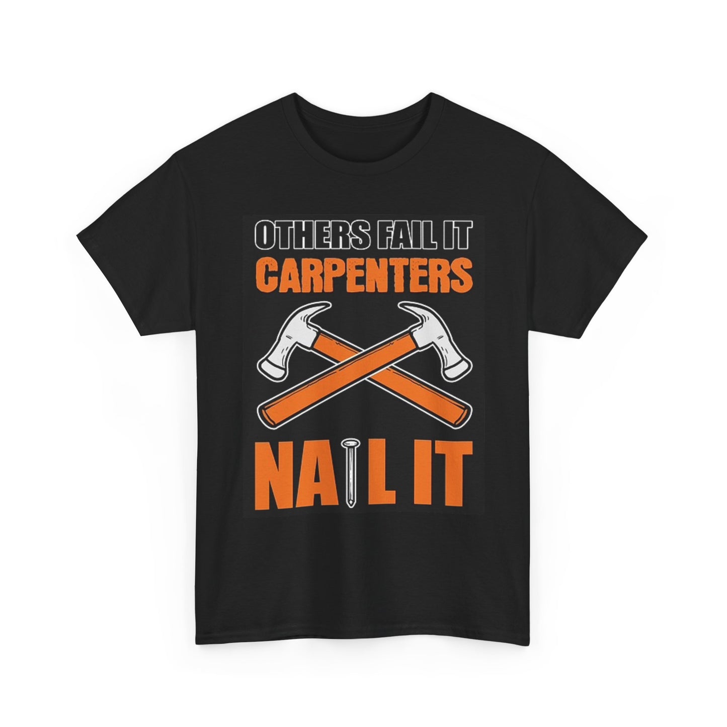 Carpenters Nail It T Shirt BRAND NEW Apparel Unisex Heavy Cotton Tee