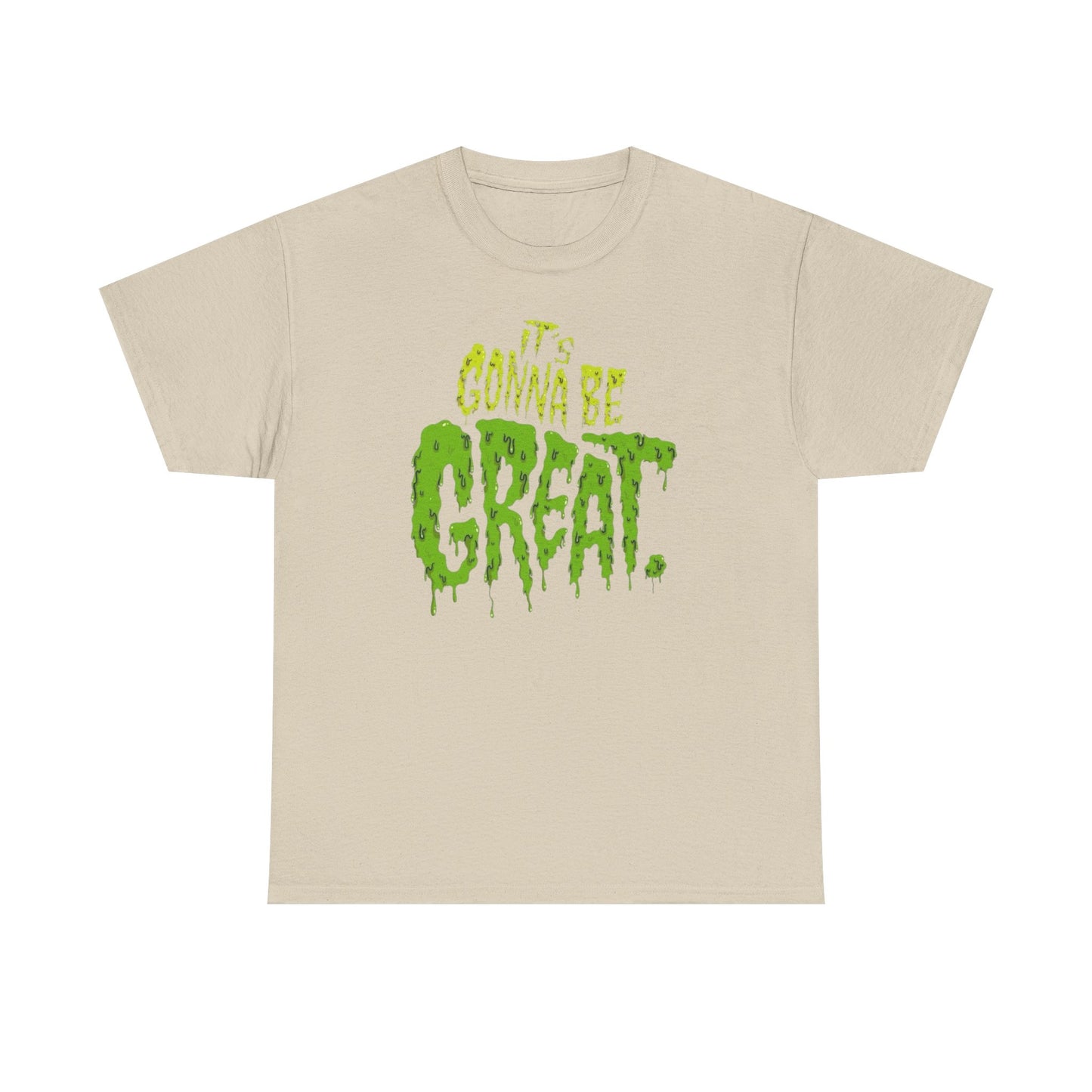 It's Gonna Be Great Creepy Graphic T-Shirt Unisex Heavy Cotton Tee