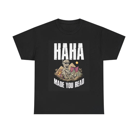 Made You Read Funny Graphic T Shirt Jokes Comedy Unisex Heavy Cotton Tee