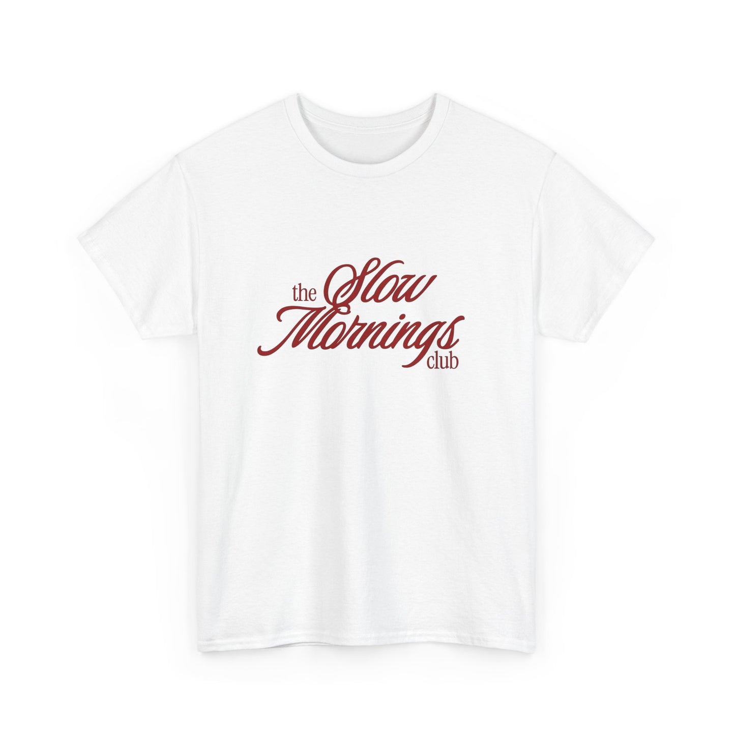 The Slow Mornings Club Funny Graphic T Shirt ADULT Unisex Heavy Cotton Tee