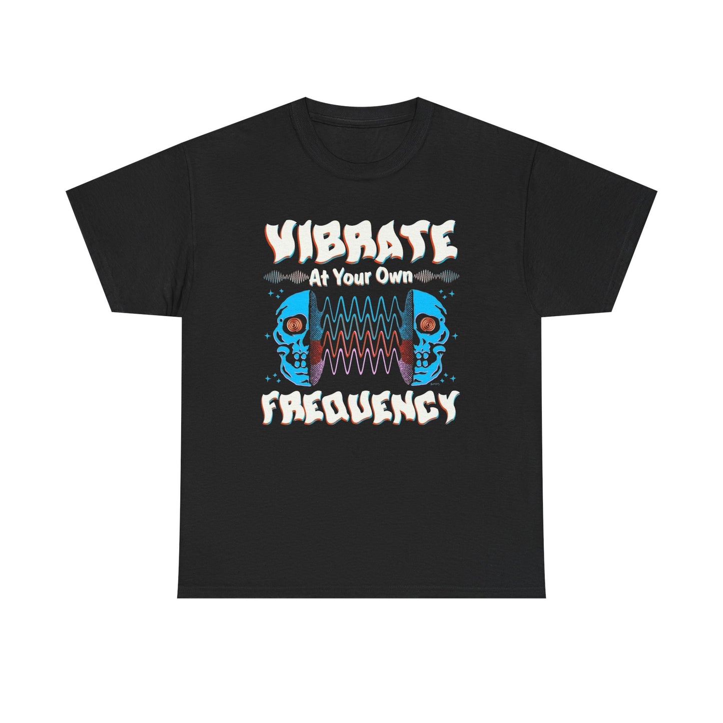 Vibrate At Your Own Frequency Graphic T Shirt Unisex Heavy Cotton Tee