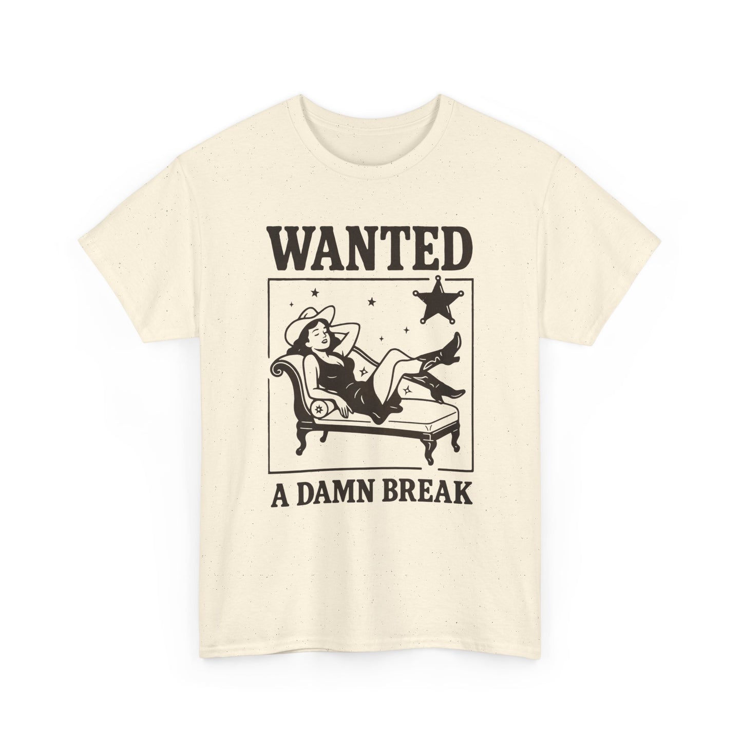 Wanted A Damn Break Vintage Graphic T-Shirt, Unisex Cotton Shirt