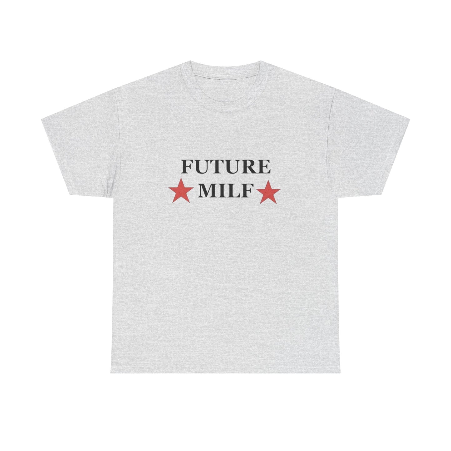 Future Milf Funny Mom Jokes Graphic T Shirt NEW Adult Unisex Heavy Cotton Tee