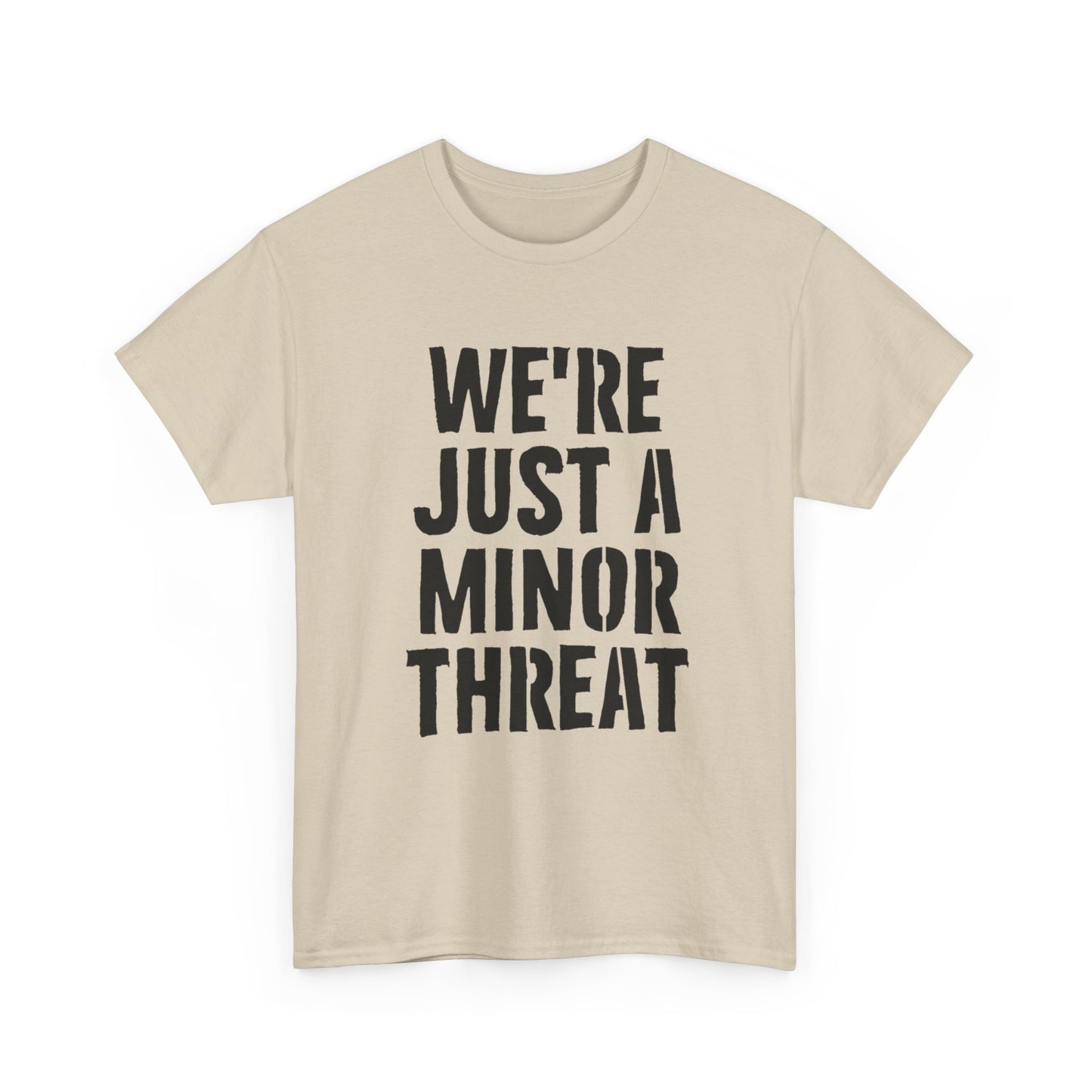 Were Just A Minor Threat Graphic T Shirt Unisex Heavy Cotton Tee