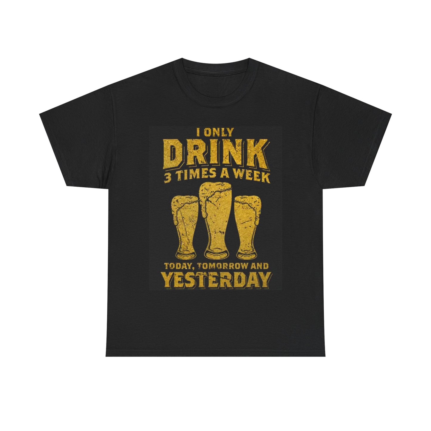 I Only Drink 3 Days A Week Shirt Funny Beer Graphic BBQ Unisex Heavy Cotton Tee