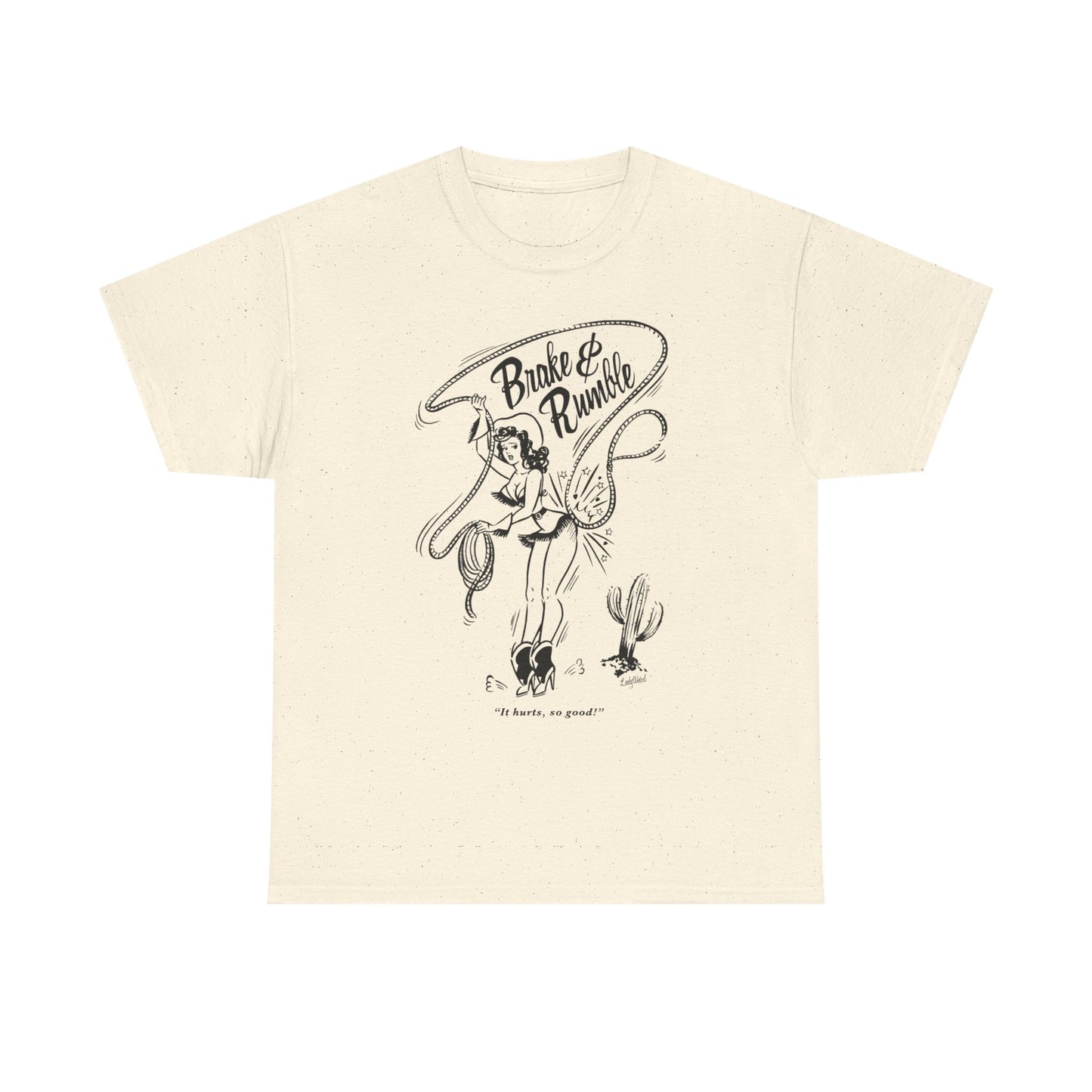 Brake And Rumble Cowgirl Graphic T Shirt Unisex Heavy Cotton Tee NEW Gift