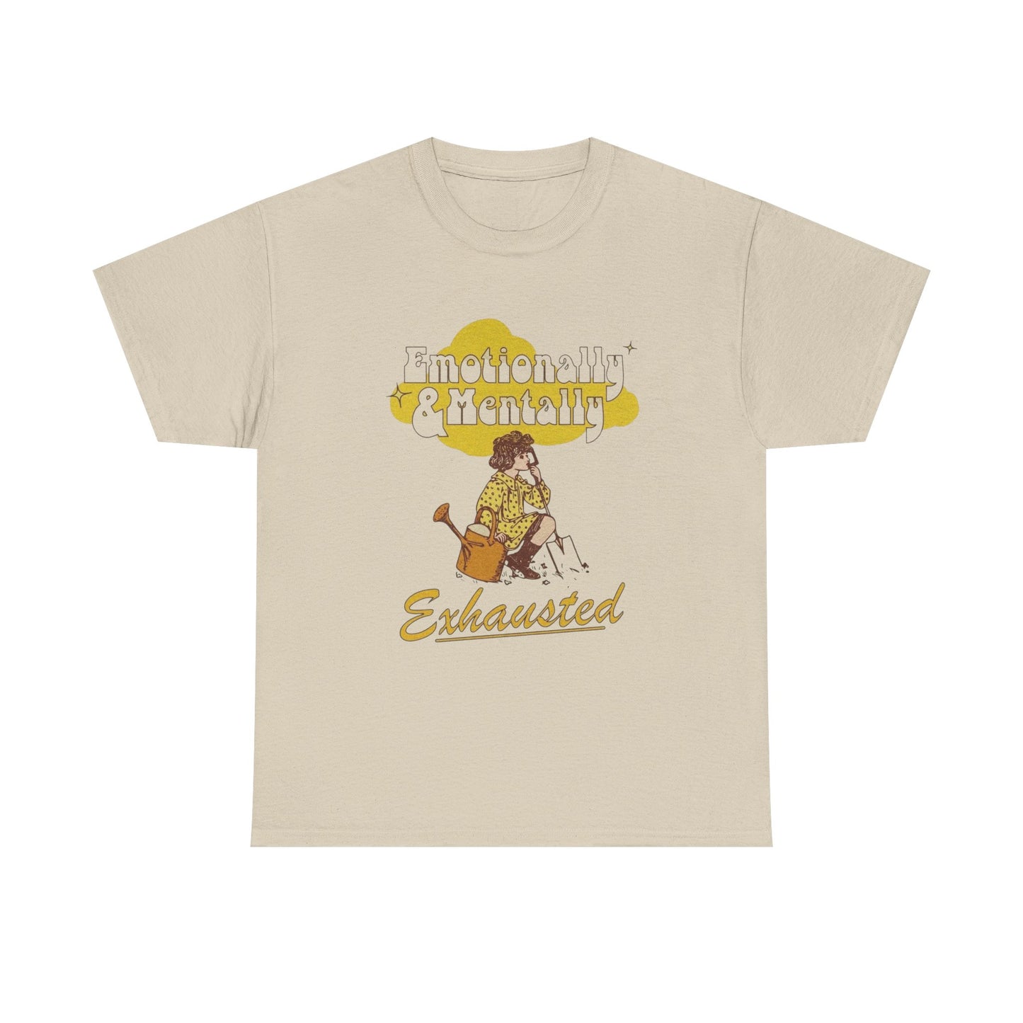 Emotionally And Mentally Exhausted T Shirt Unisex Heavy Cotton Tee
