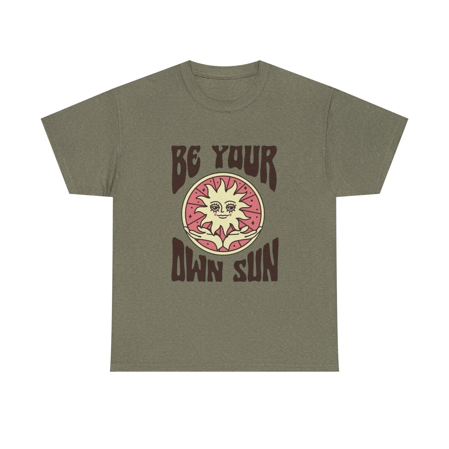 Be Your Own Sun Graphic T Shirt NEW ADULT Unisex Heavy Cotton Tee