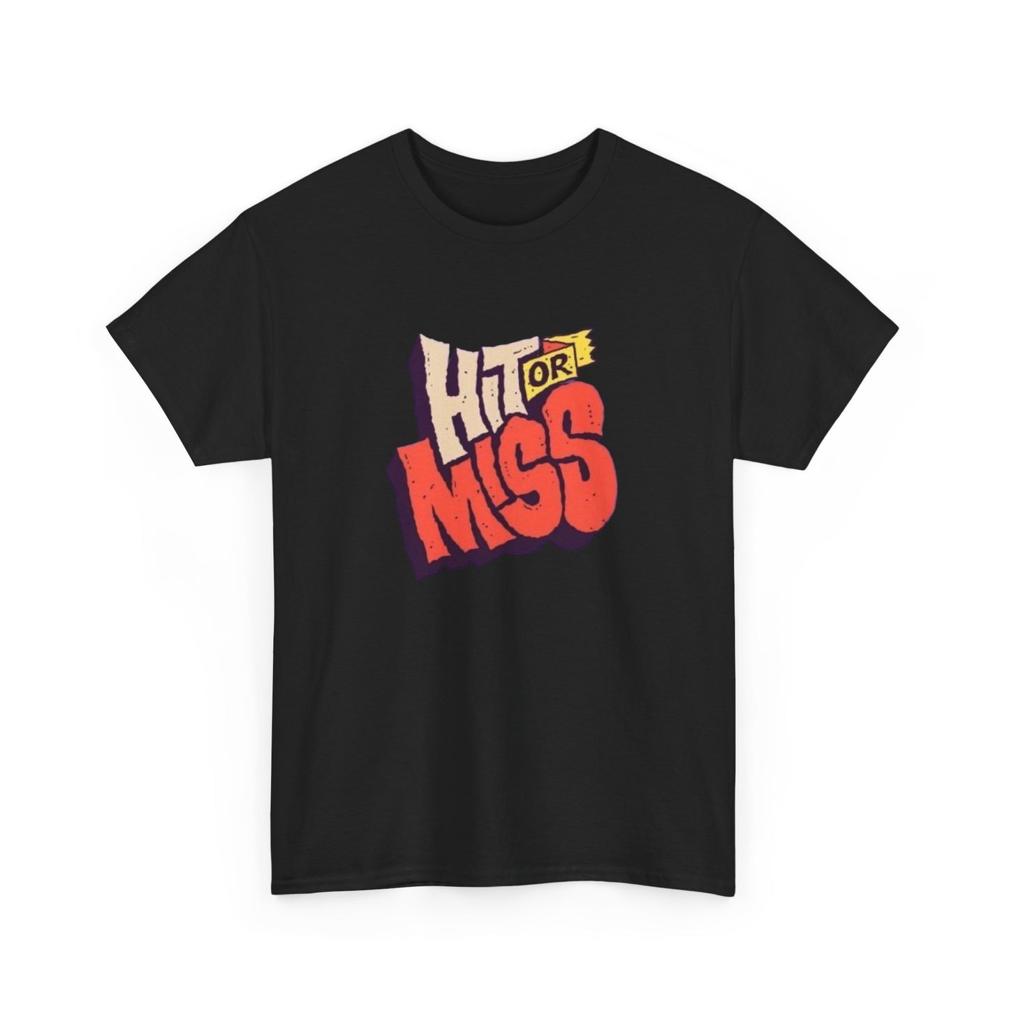 Hit Or Miss Funny Graphic T-Shirt Unisex Heavy Cotton Tee