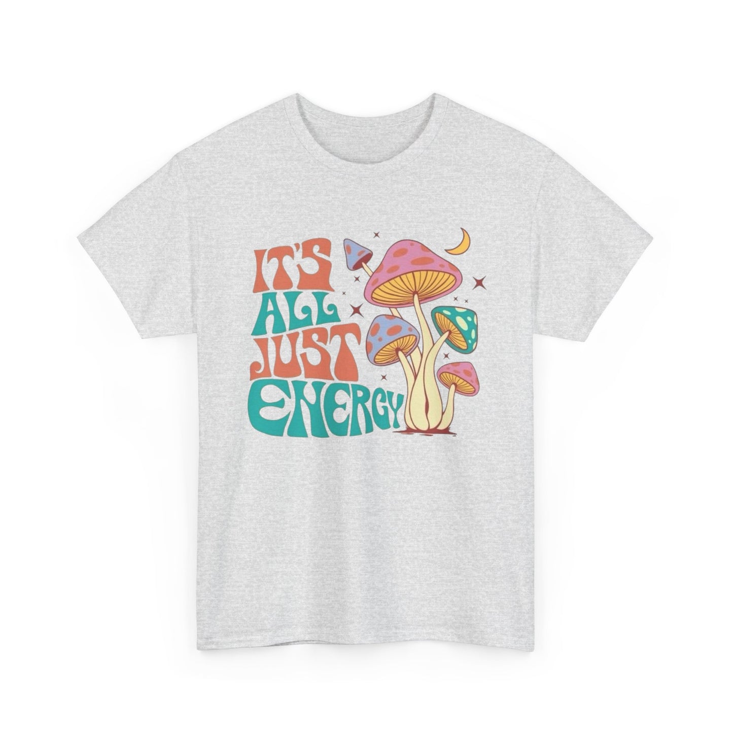 Its All Just Energy Graphic T Shirt NEW ADULT Unisex Heavy Cotton Tee