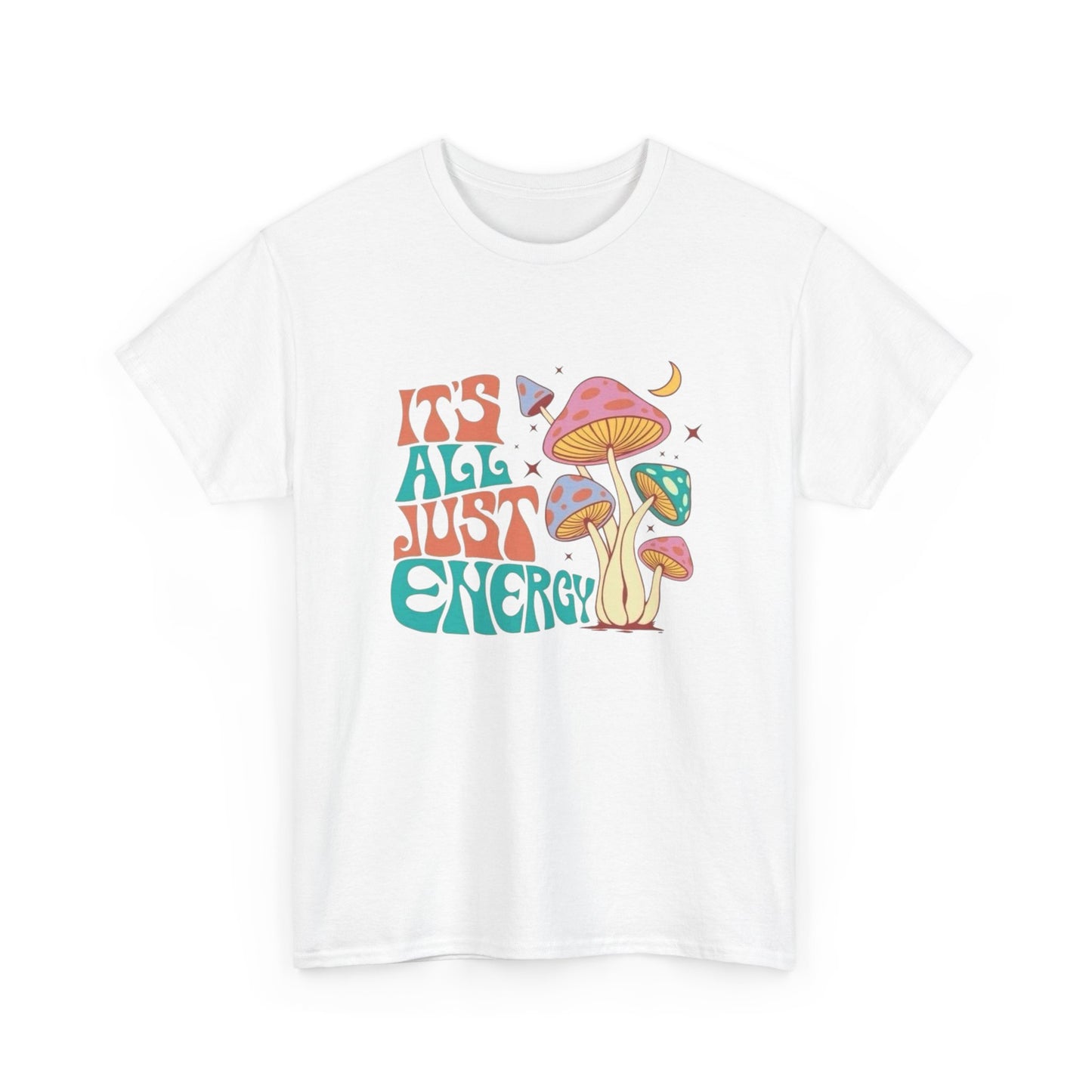 Its All Just Energy Mushrooms Graphic T Shirt Unisex Heavy Cotton Tee