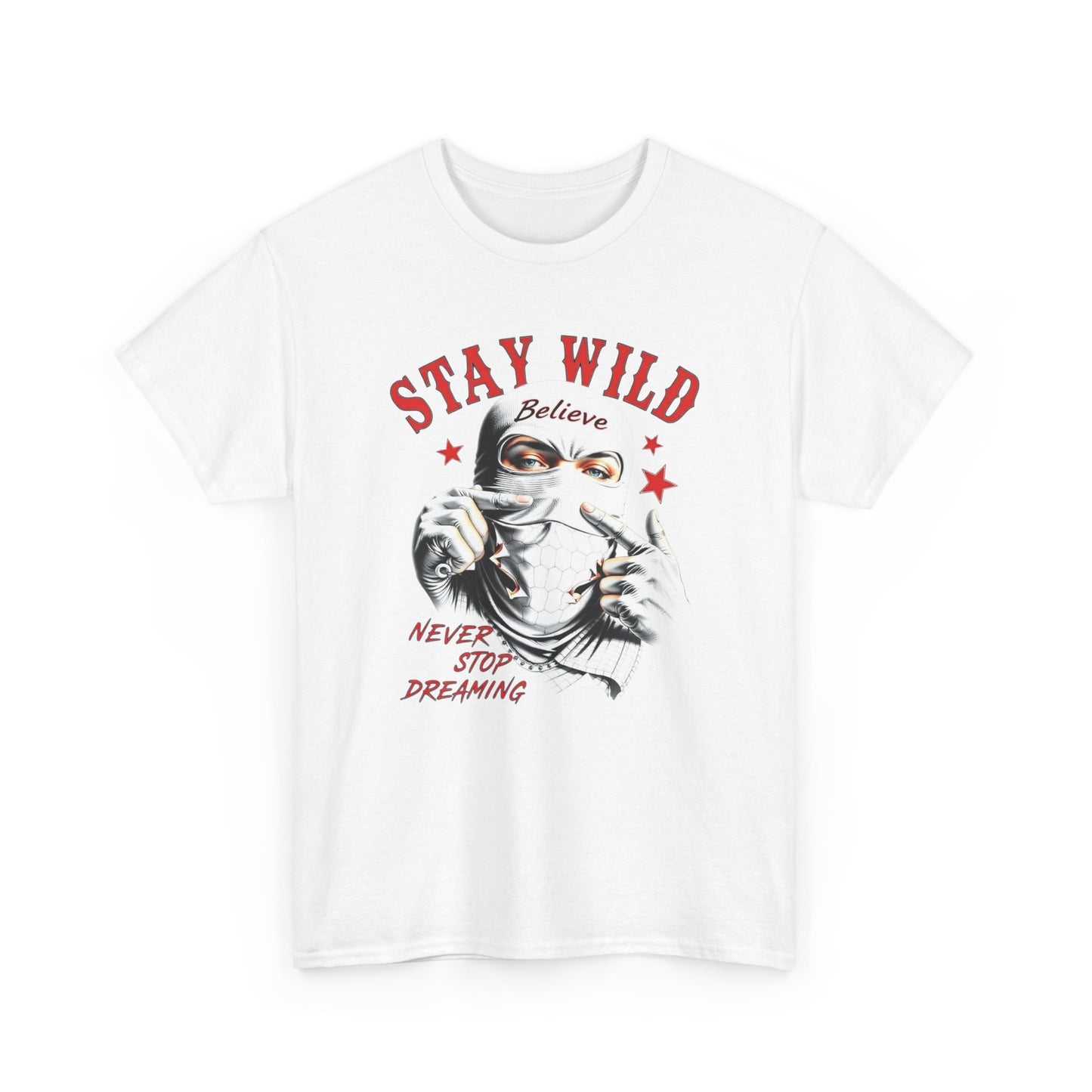 Never Stop Dreaming Stay Wild Graphic T Shirt Unisex Heavy Cotton Tee