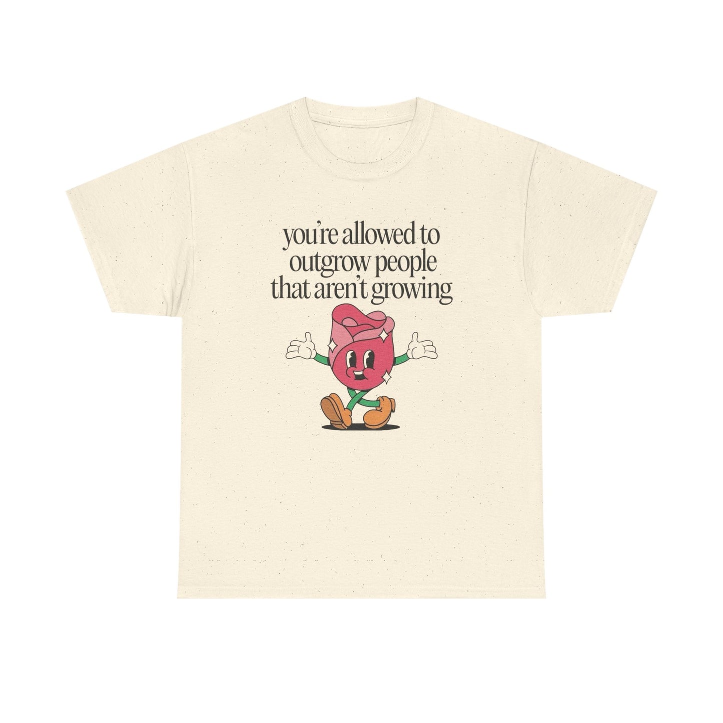 Your Allowed To Outgrow People Graphic T Shirt Unisex Heavy Cotton Tee