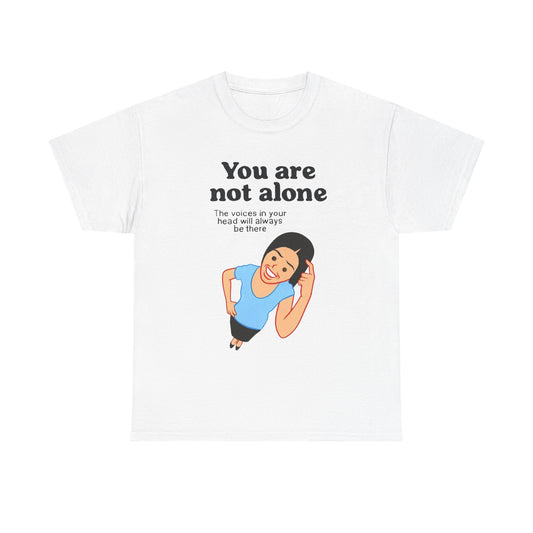 You Are Not Alone Graphic T Shirt Unisex Adults NEW
