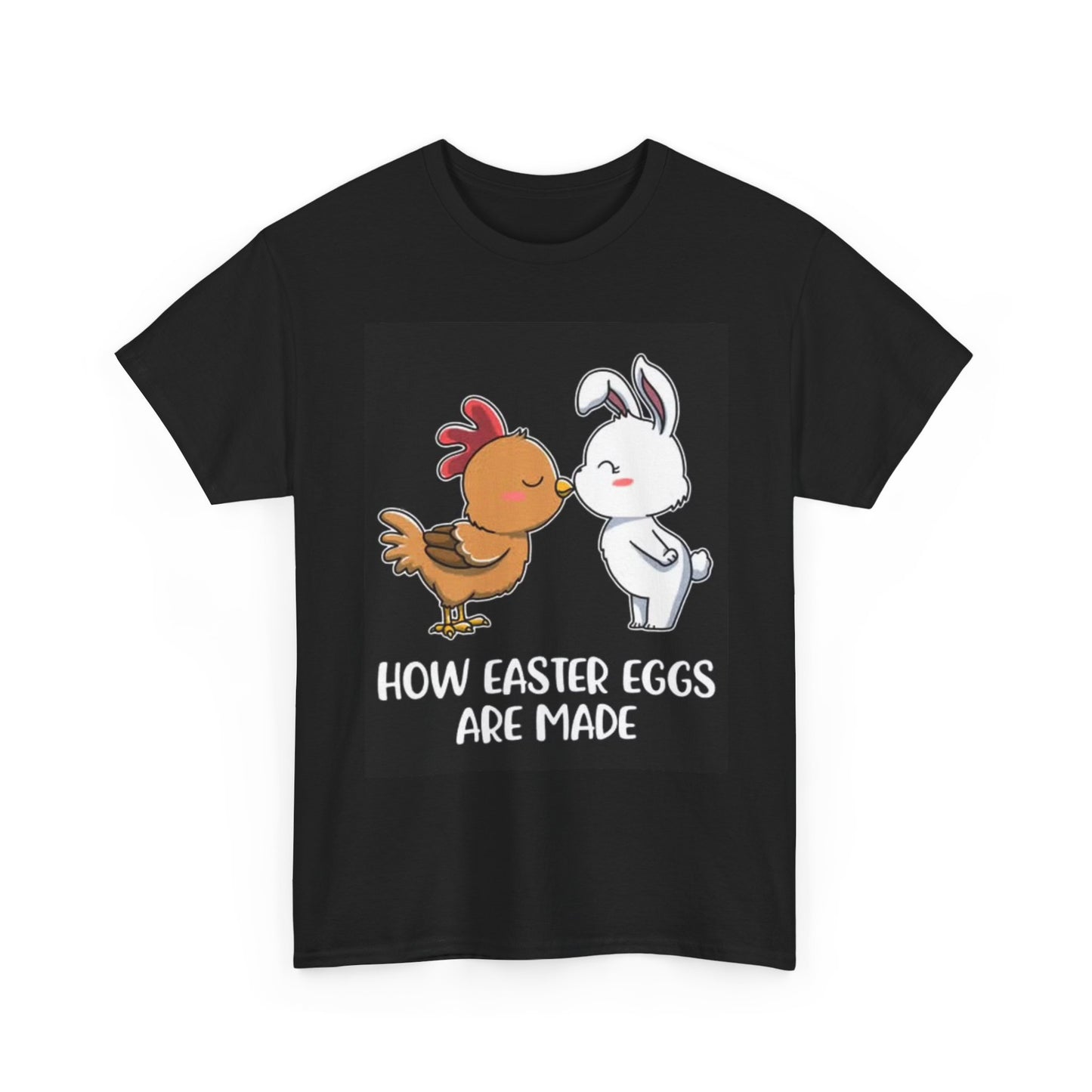 How Easter Eggs Are Made Funny Graphic T Shirt Unisex Heavy Cotton Tee