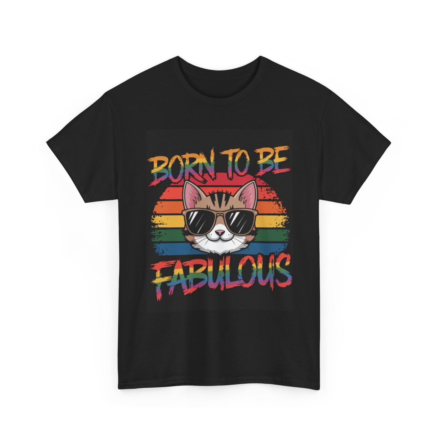 Born To be Fabolous T Shirt Funny Cat Graphic Kittens Unisex Heavy Cotton Tee